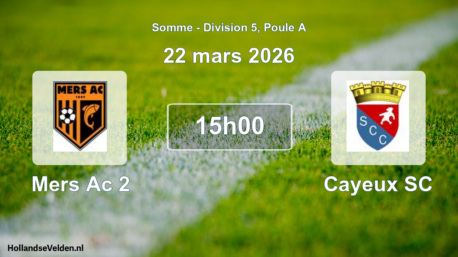 Geplande wedstrijd: Mers Ac 2 - Cayeux SC (22 maart 2026)