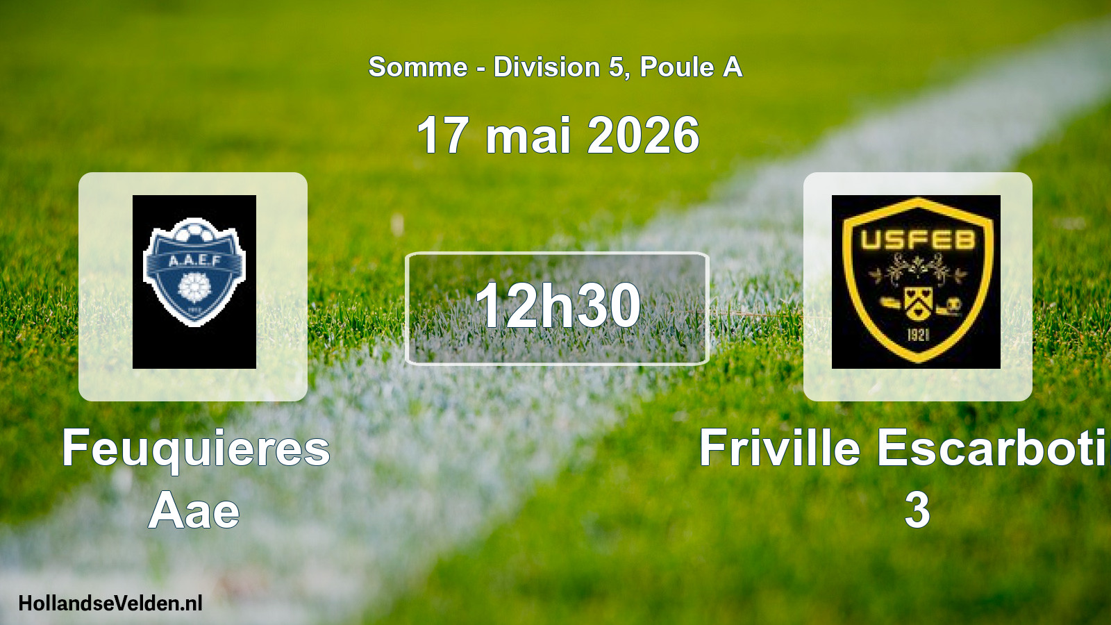 Match programmé: Feuquieres Aae - Friville Escarbotin 3 (17 mai 2026)