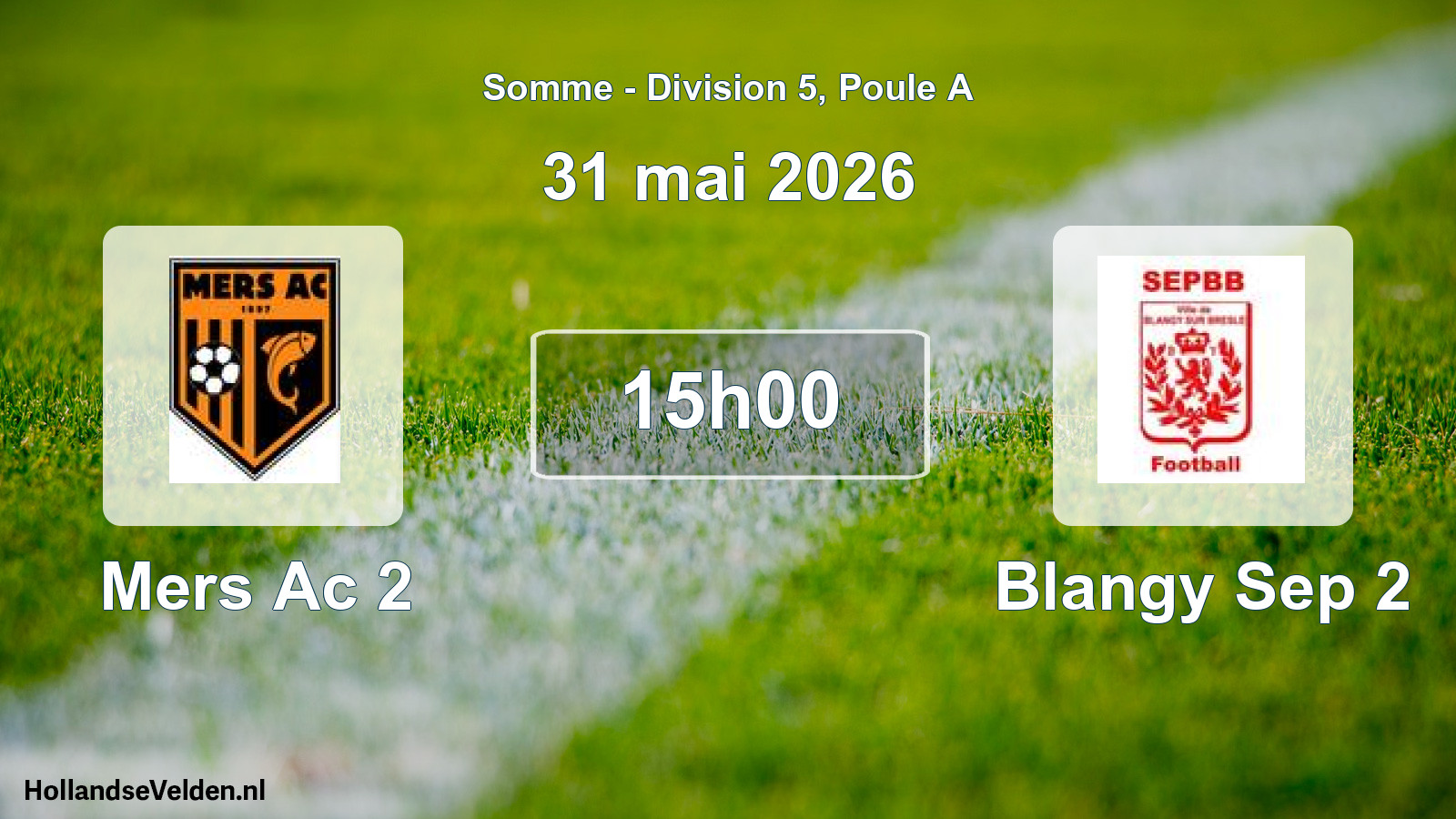 Match programmé: Mers Ac 2 - Blangy Sep 2 (31 mai 2026)