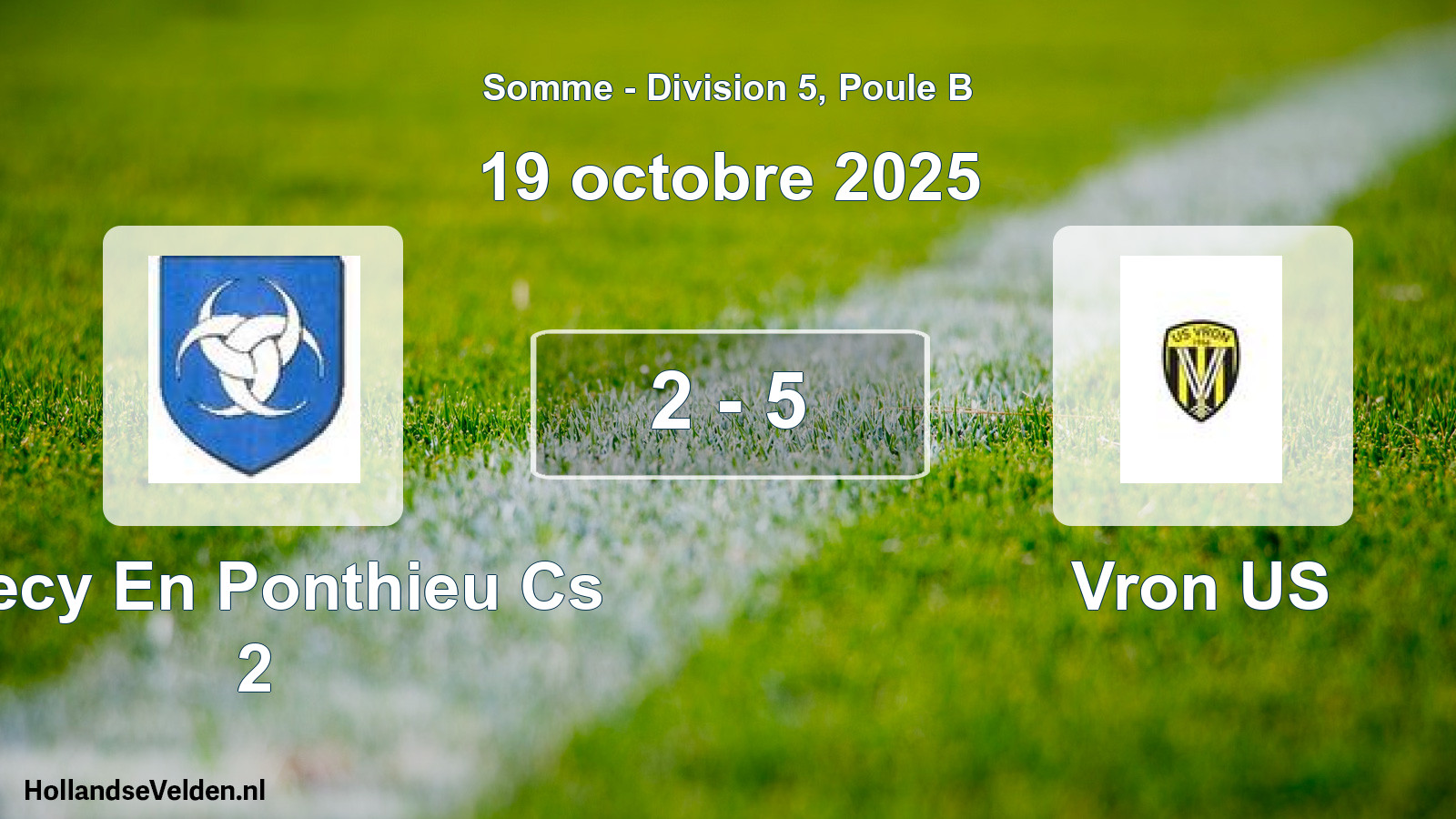 Match joué: Crecy En Ponthieu Cs 2 - Vron US 2 - 5 (19 octobre 2025)