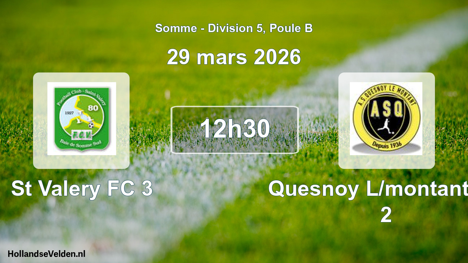Match programmé: St Valery FC 3 - Quesnoy L/montant AS 2 (29 mars 2026)