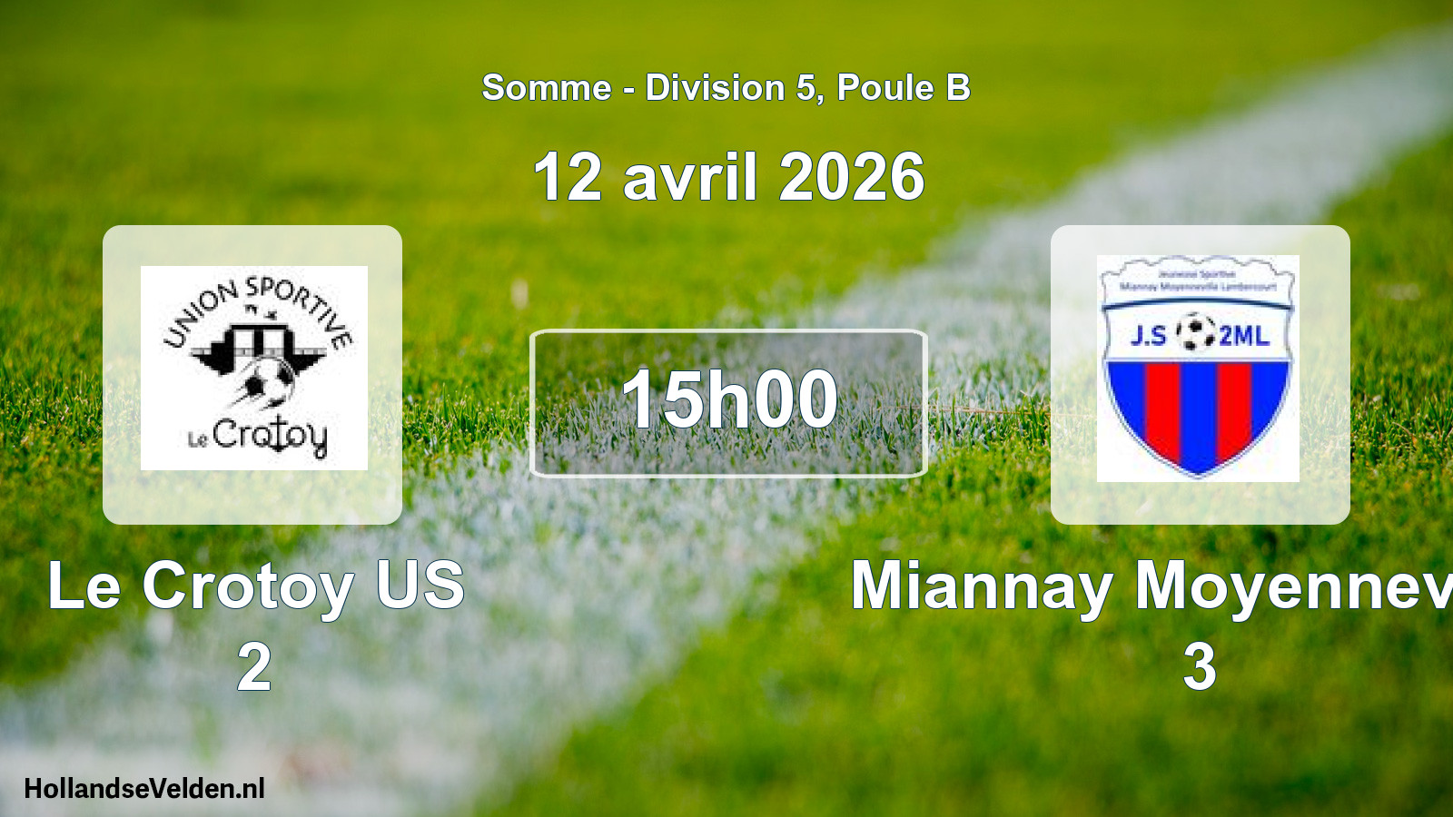Scheduled Match: Le Crotoy US 2 - Miannay Moyenneville 3 (12 April 2026)