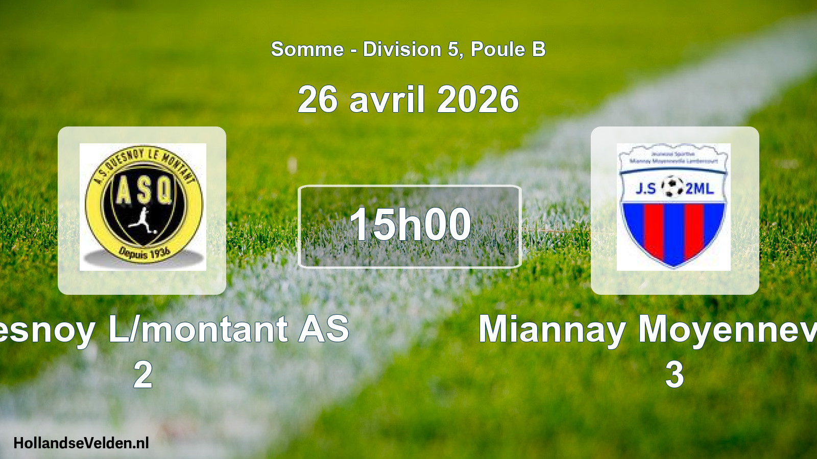 Scheduled Match: Quesnoy L/montant AS 2 - Miannay Moyenneville 3 (26 April 2026)