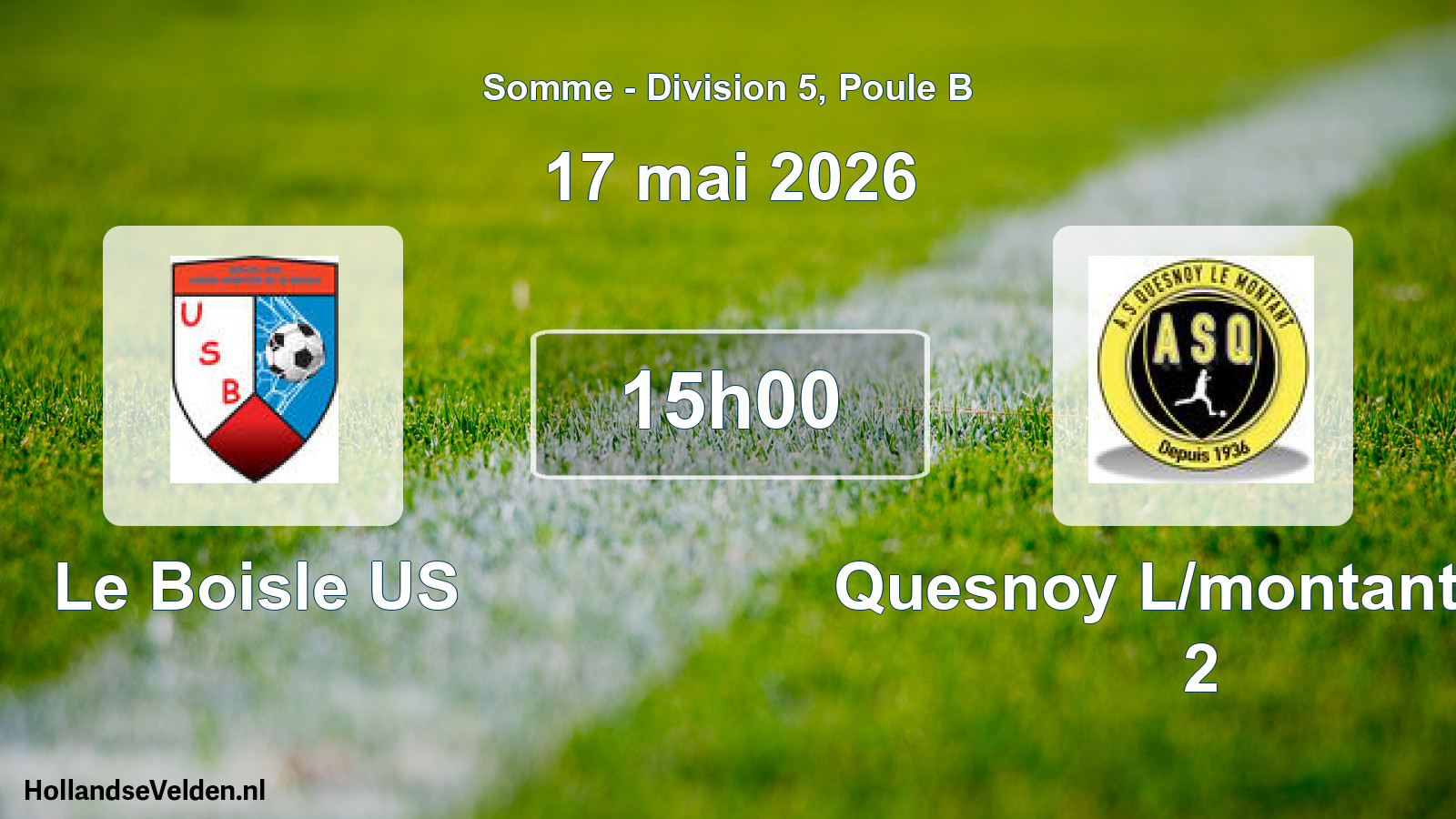 Match programmé: Le Boisle US - Quesnoy L/montant AS 2 (17 mai 2026)