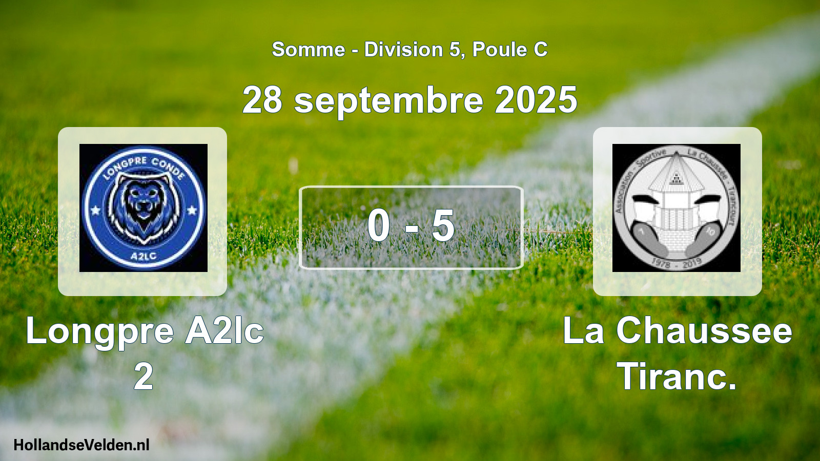 Total number of matches played: Longpre A2lc 2 - La Chaussee Tiranc. 0 - 5 (28 September 2025)