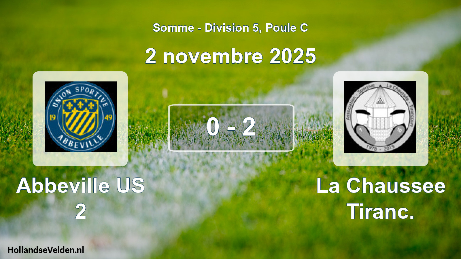 Total number of matches played: Abbeville US 2 - La Chaussee Tiranc. 0 - 2 (2 November 2025)