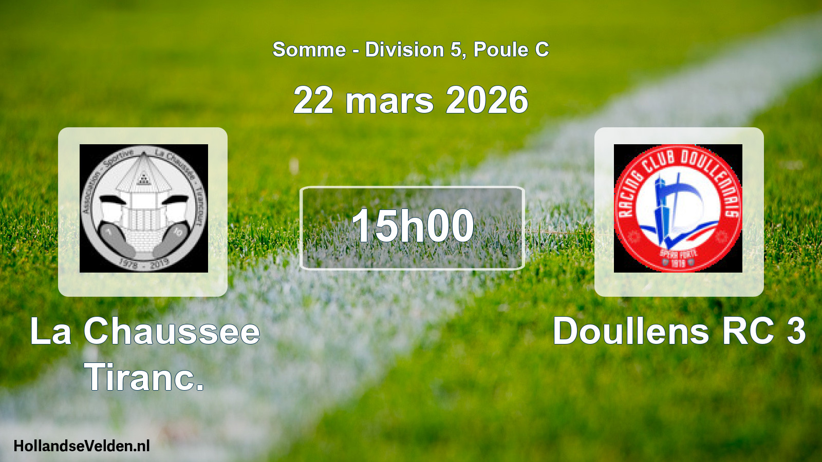 Match programmé: La Chaussee Tiranc. - Doullens RC 3 (22 mars 2026)