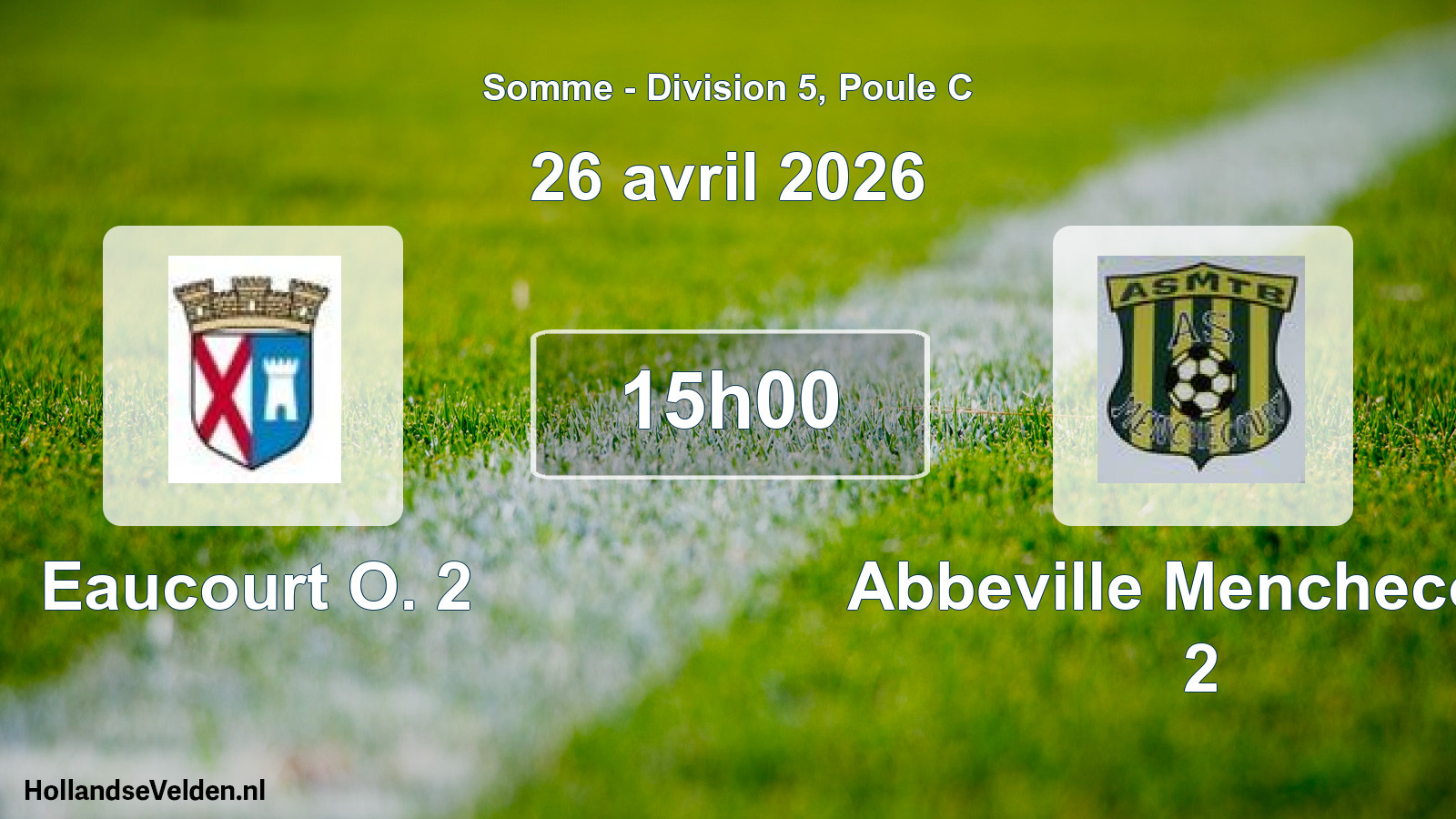 Match programmé: Eaucourt O. 2 - Abbeville Menchecour 2 (26 avril 2026)