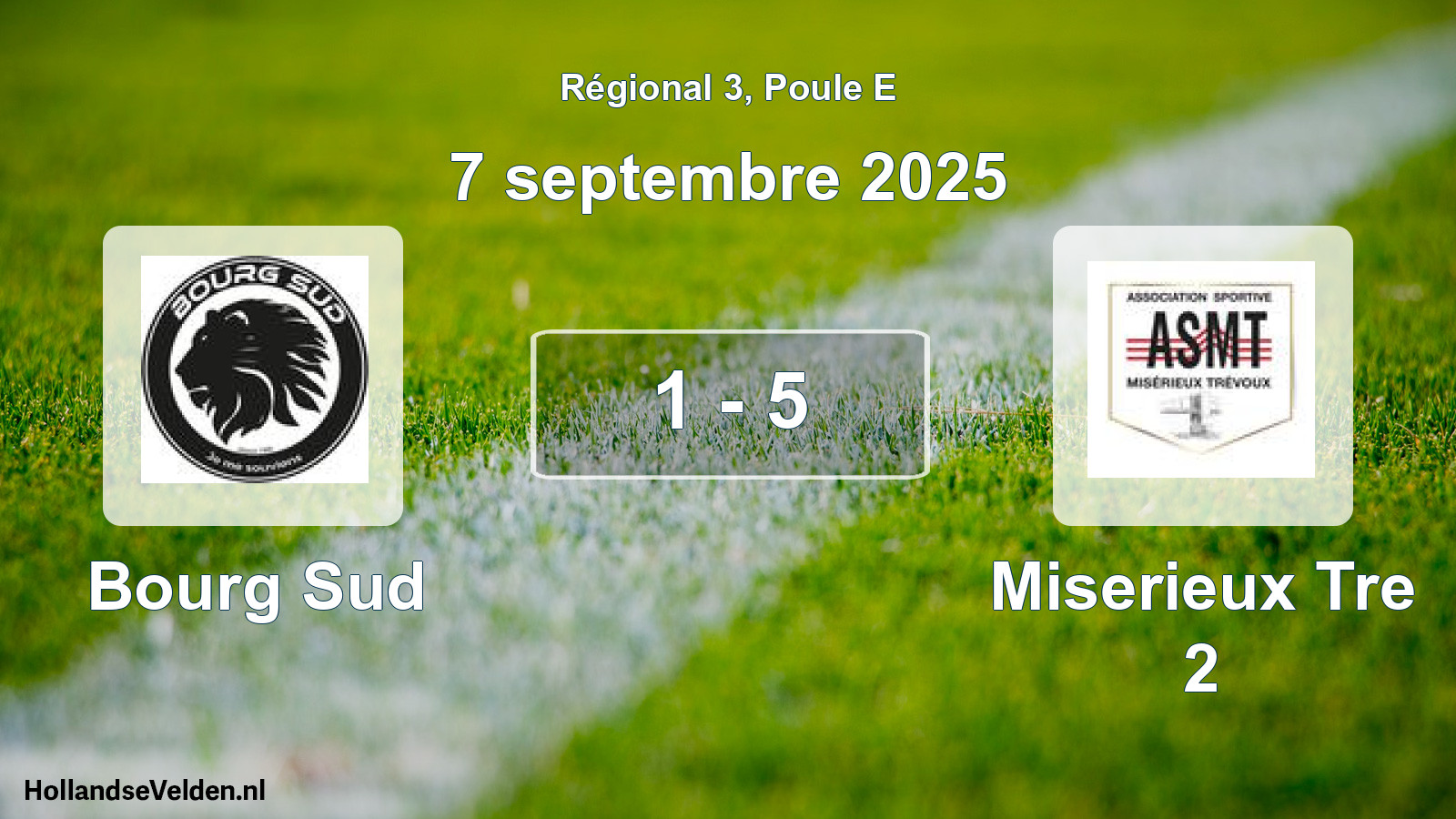 Total number of matches played: Bourg Sud - Miserieux Tre 2 1 - 5 (7 September 2025)