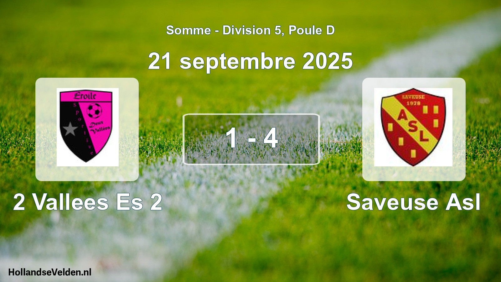 Total number of matches played: 2 Vallees Es 2 - Saveuse Asl 1 - 4 (21 September 2025)