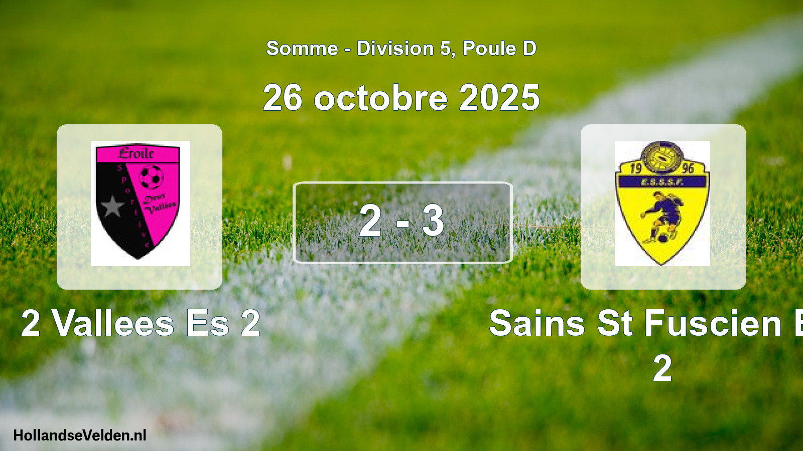 Match joué: 2 Vallees Es 2 - Sains St Fuscien Es 2 2 - 3 (26 octobre 2025)