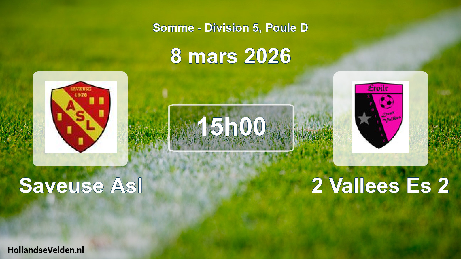 Scheduled Match: Saveuse Asl - 2 Vallees Es 2 (8 March 2026)