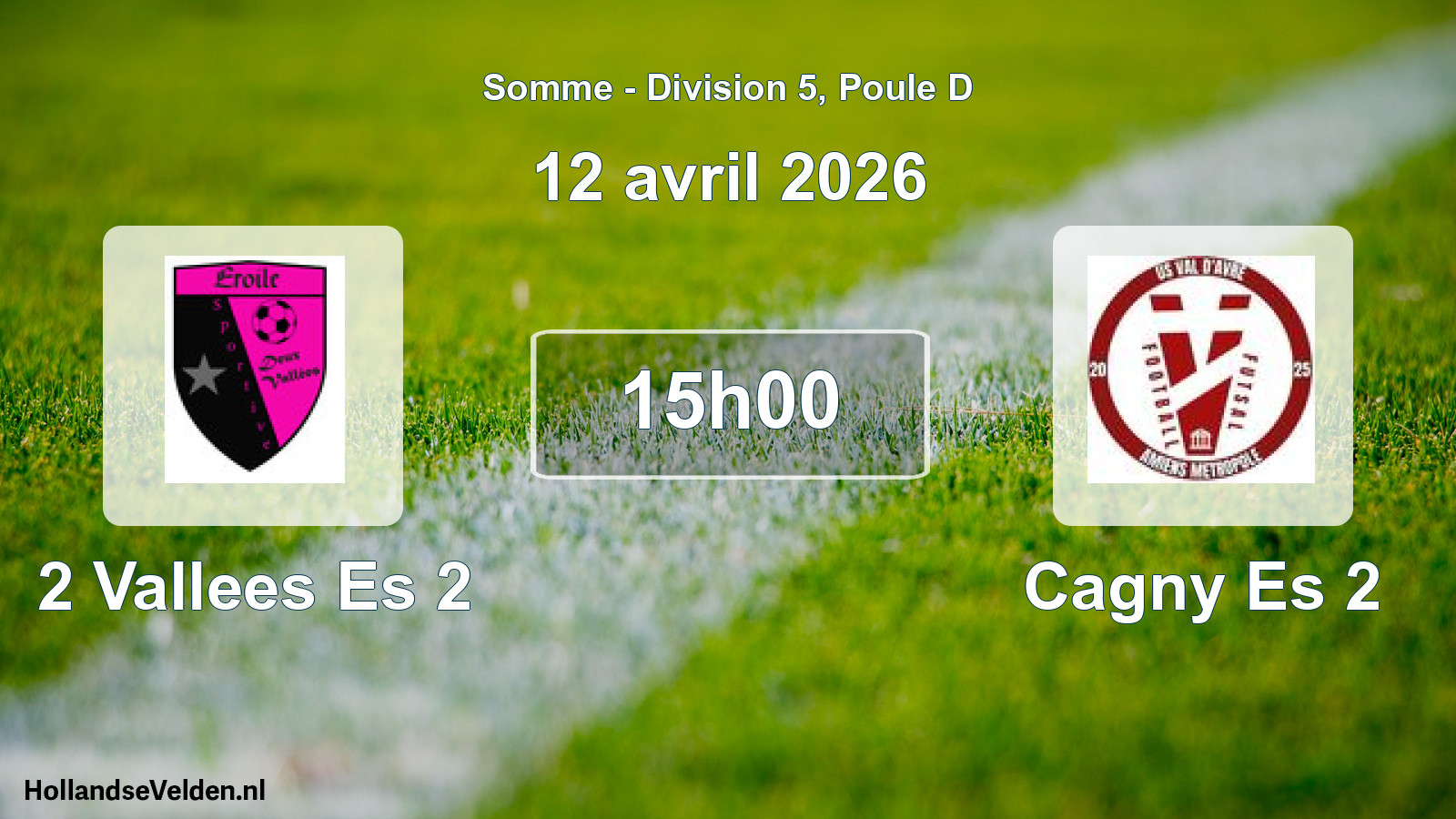 Scheduled Match: 2 Vallees Es 2 - Cagny Es 2 (12 April 2026)