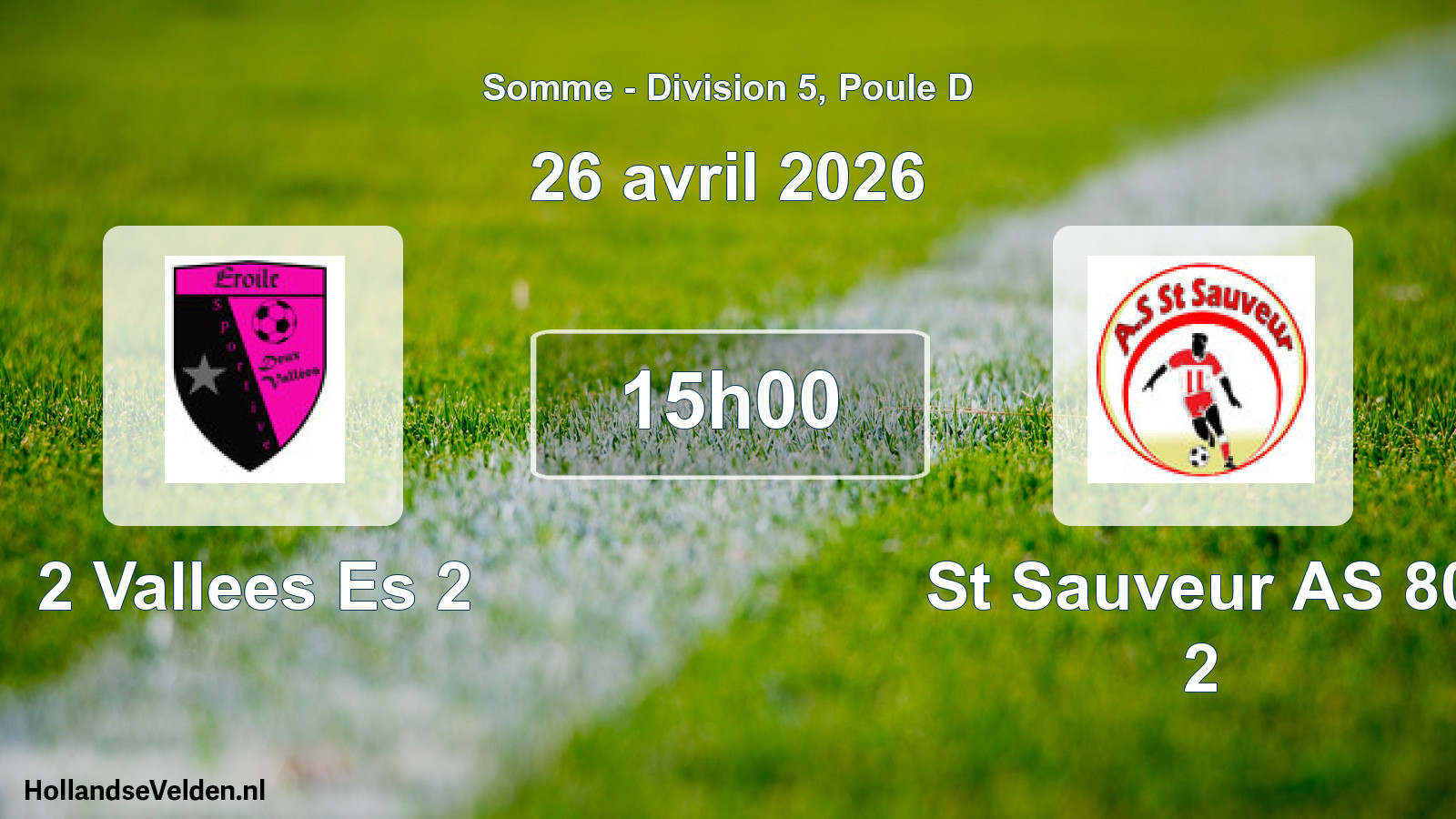 Match programmé: 2 Vallees Es 2 - St Sauveur AS 80 2 (26 avril 2026)