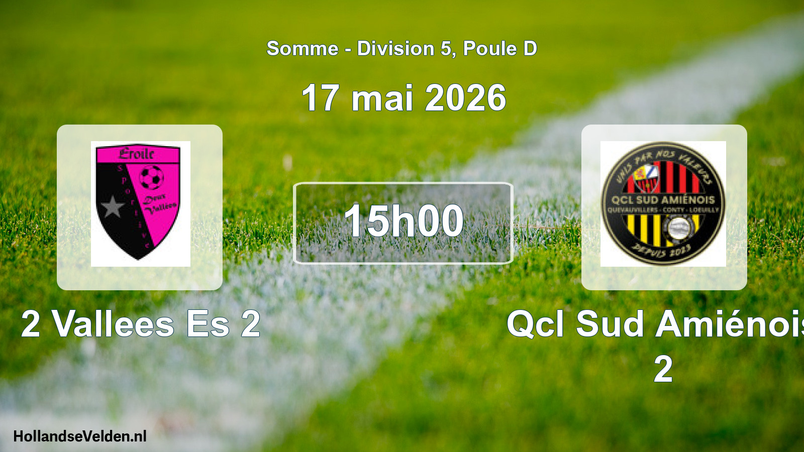 Match programmé: 2 Vallees Es 2 - Qcl Sud Amiénois 2 (17 mai 2026)