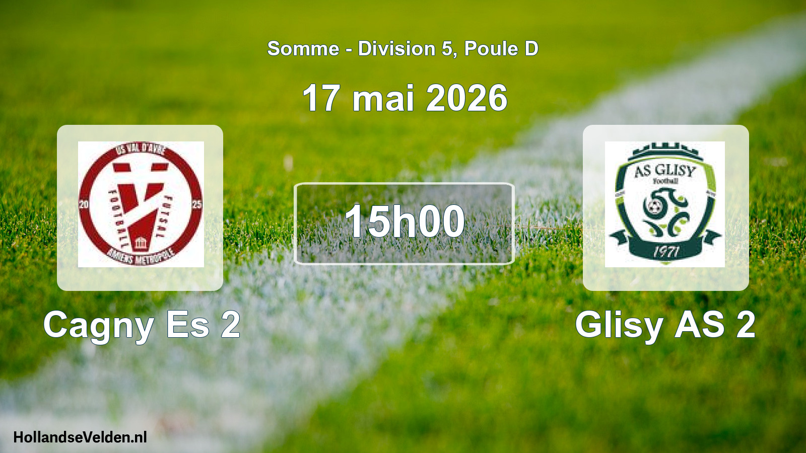 Scheduled Match: Cagny Es 2 - Glisy AS 2 (17 May 2026)