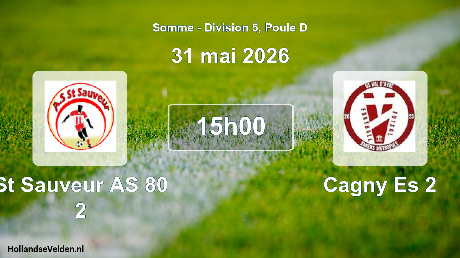 Scheduled Match: St Sauveur AS 80 2 - Cagny Es 2 (31 May 2026)
