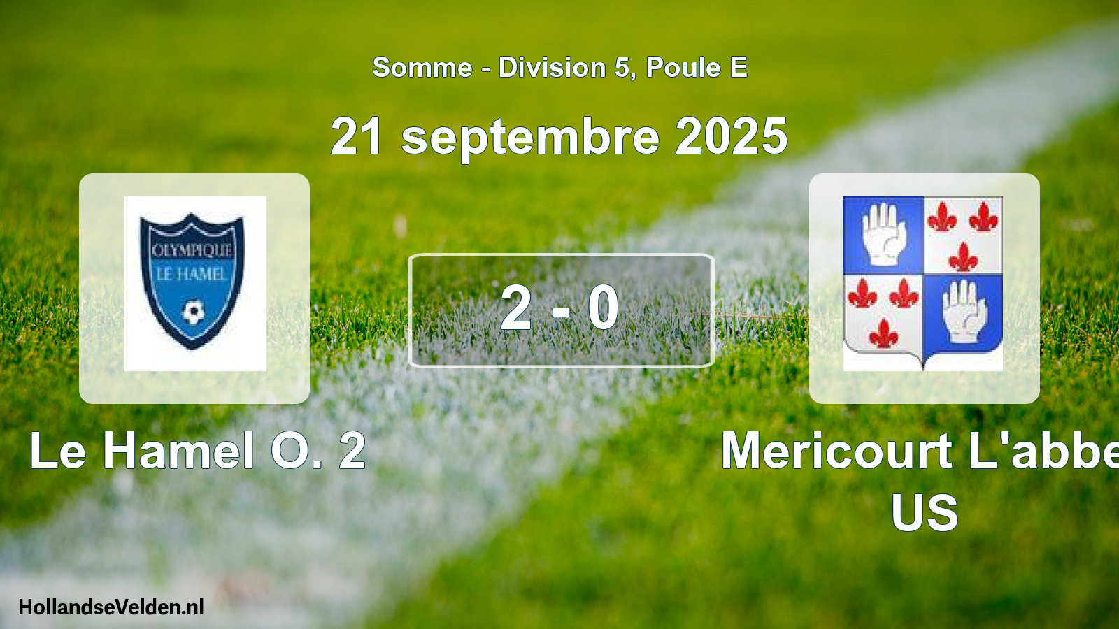 Total number of matches played: Le Hamel O. 2 - Mericourt L'abbe US 2 - 0 (21 September 2025)
