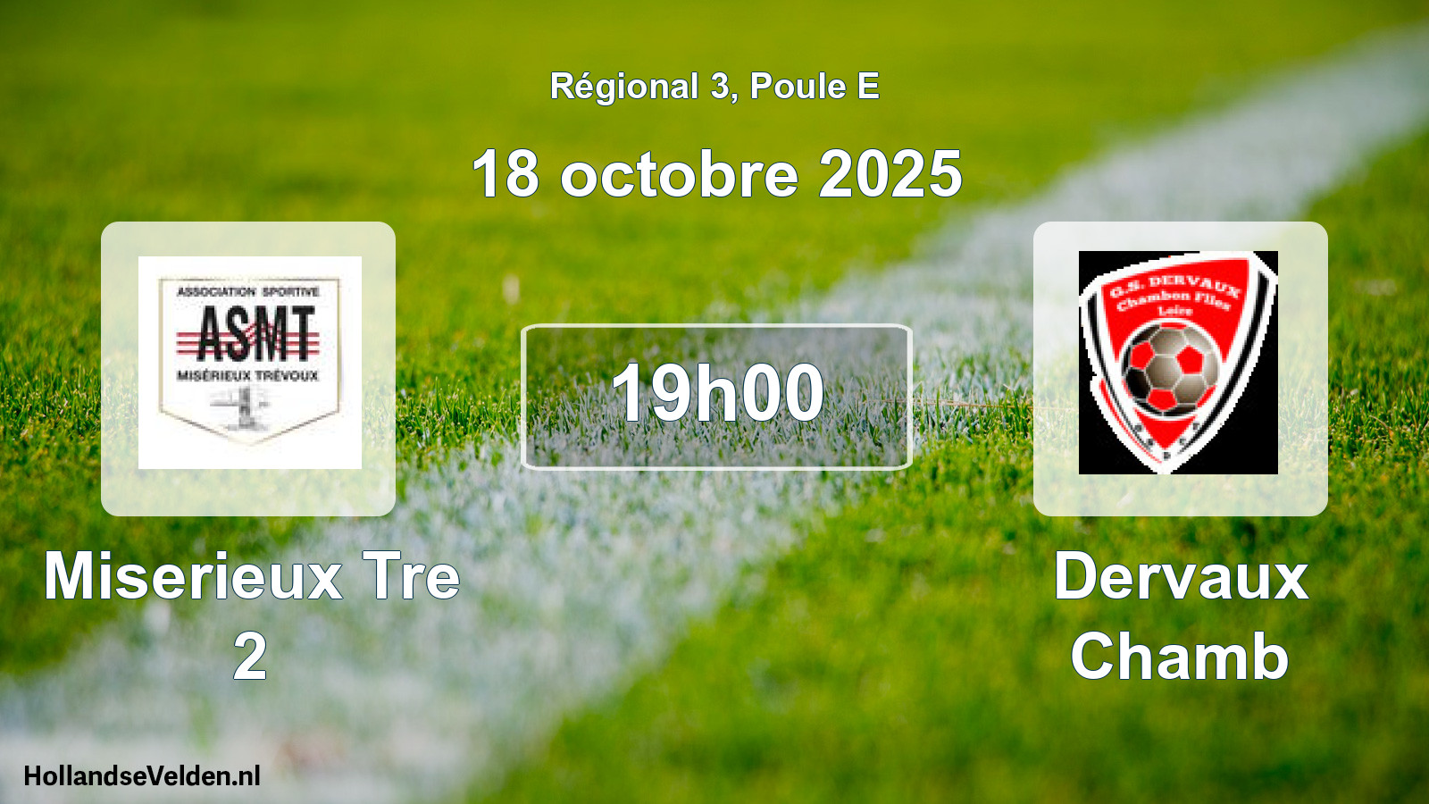 Scheduled Match: Miserieux Tre 2 - Dervaux Chamb (18 October 2025)