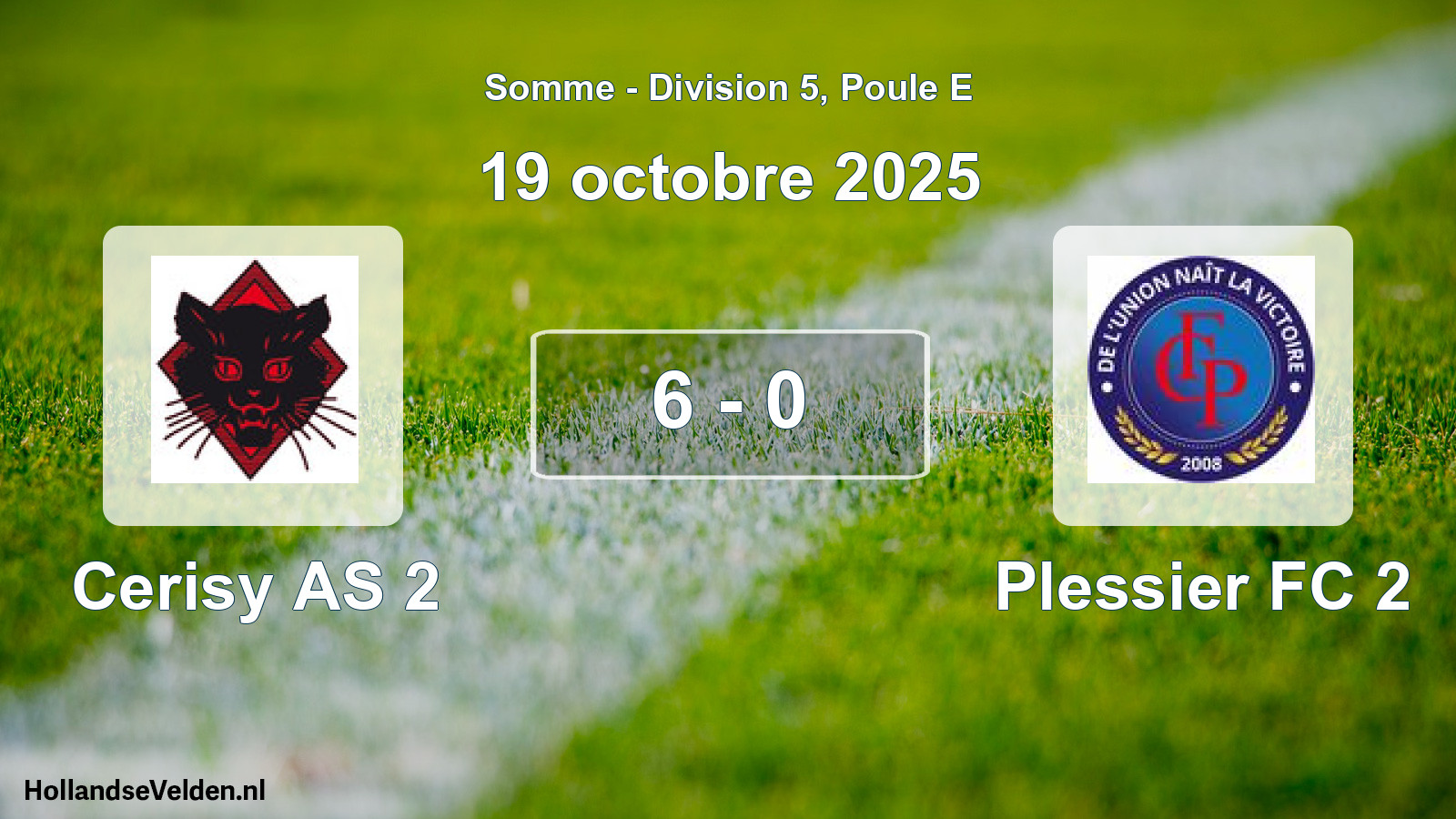 Total number of matches played: Cerisy AS 2 - Plessier FC 2 6 - 0 (19 October 2025)
