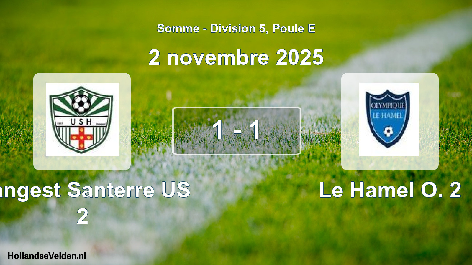 Match joué: Hangest Santerre US 2 - Le Hamel O. 2 1 - 1 (2 novembre 2025)