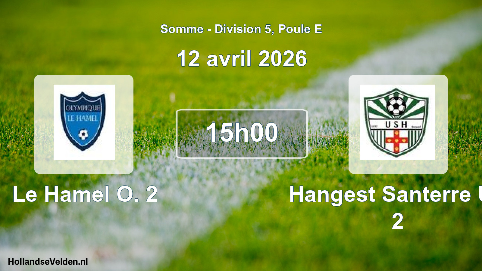 Match programmé: Le Hamel O. 2 - Hangest Santerre US 2 (12 avril 2026)