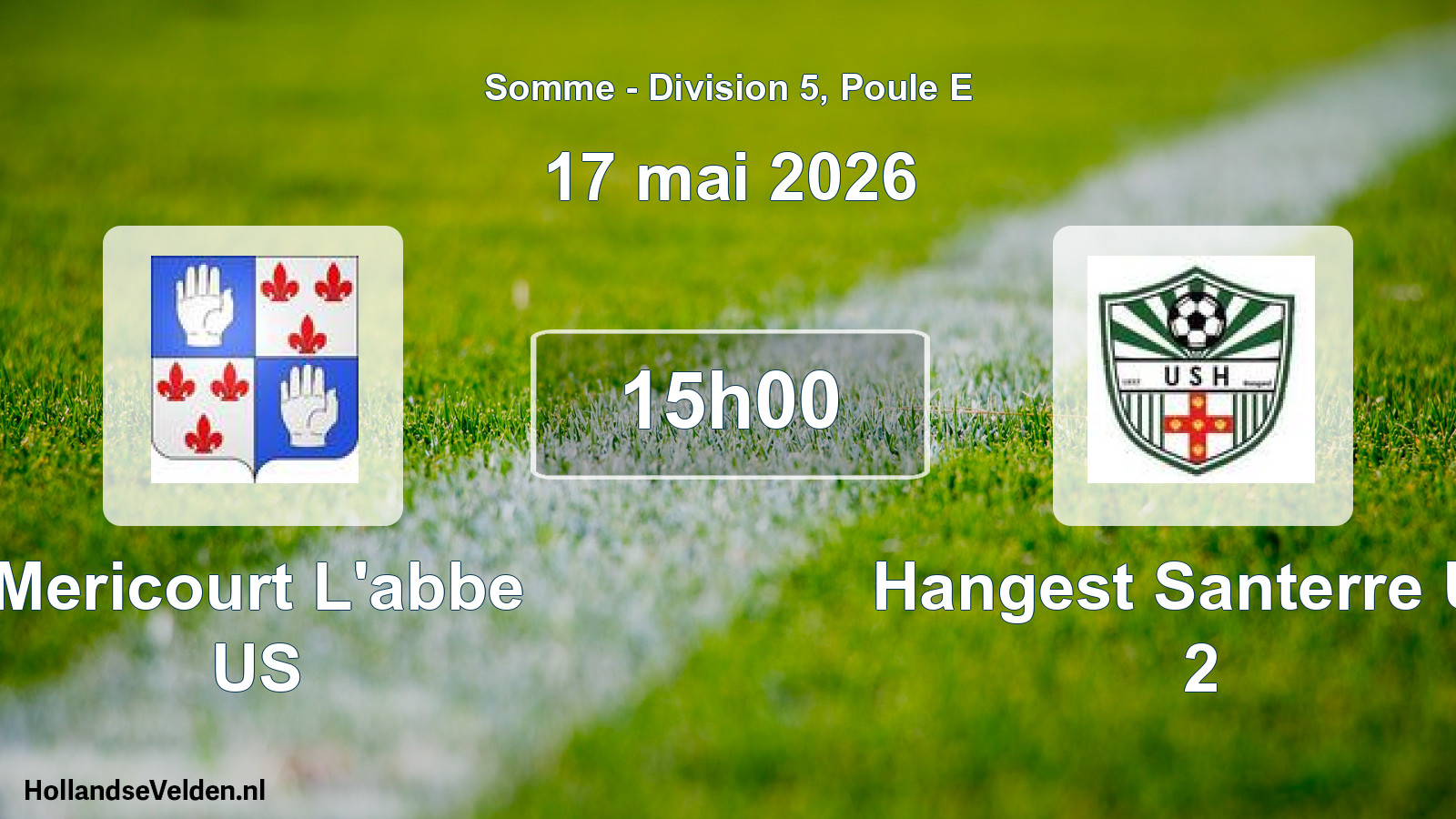 Scheduled Match: Mericourt L'abbe US - Hangest Santerre US 2 (17 May 2026)