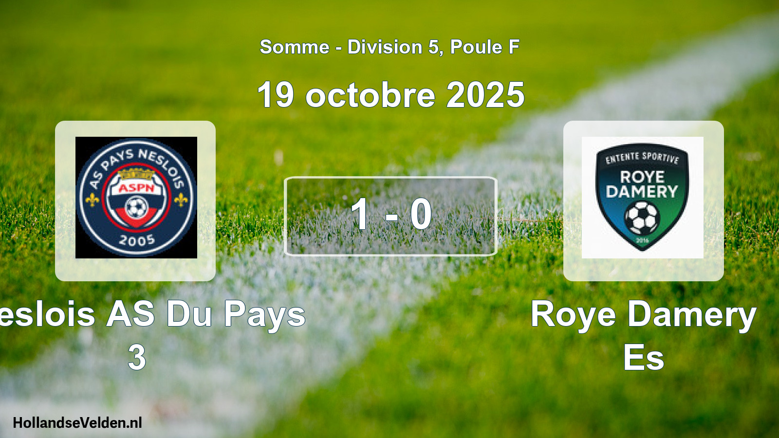 Gespeelde wedstrijd: Neslois AS Du Pays 3 - Roye Damery Es 1 - 0 (19 oktober 2025)