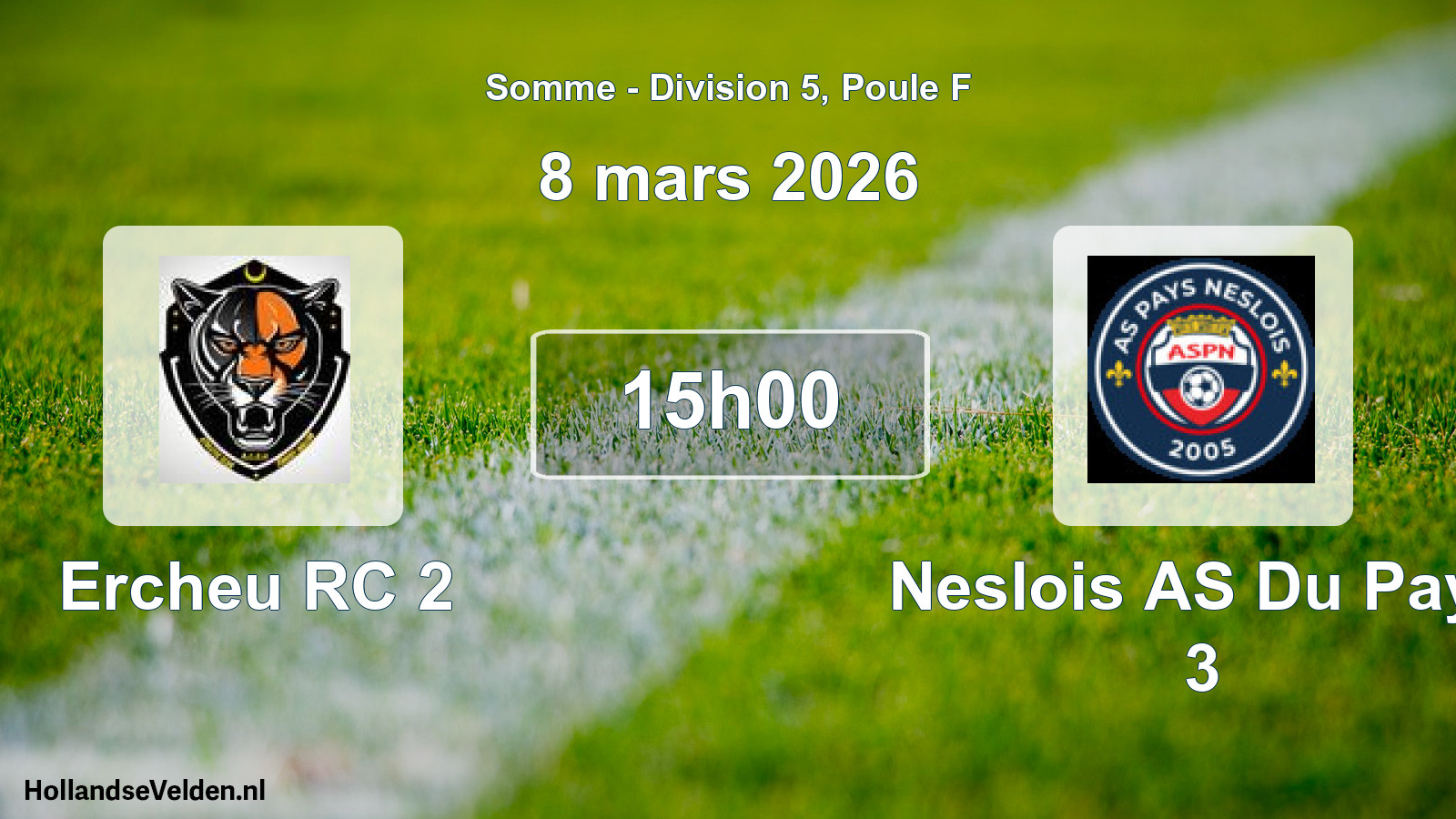 Match programmé: Ercheu RC 2 - Neslois AS Du Pays 3 (8 mars 2026)