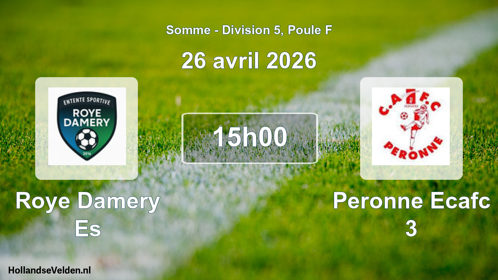 Geplande wedstrijd: Roye Damery Es - Peronne Ecafc 3 (26 april 2026)
