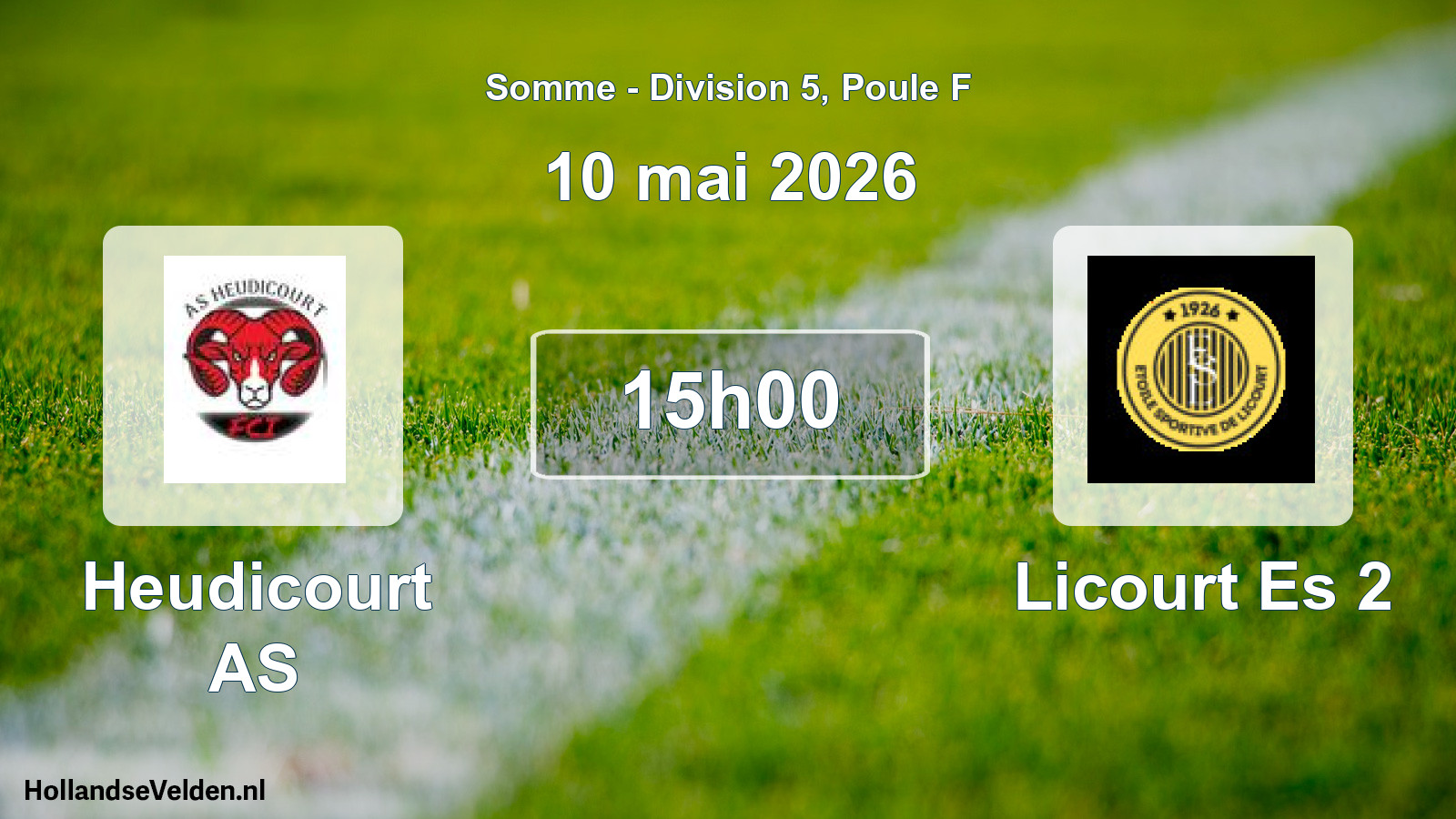 Scheduled Match: Heudicourt AS - Licourt Es 2 (10 May 2026)
