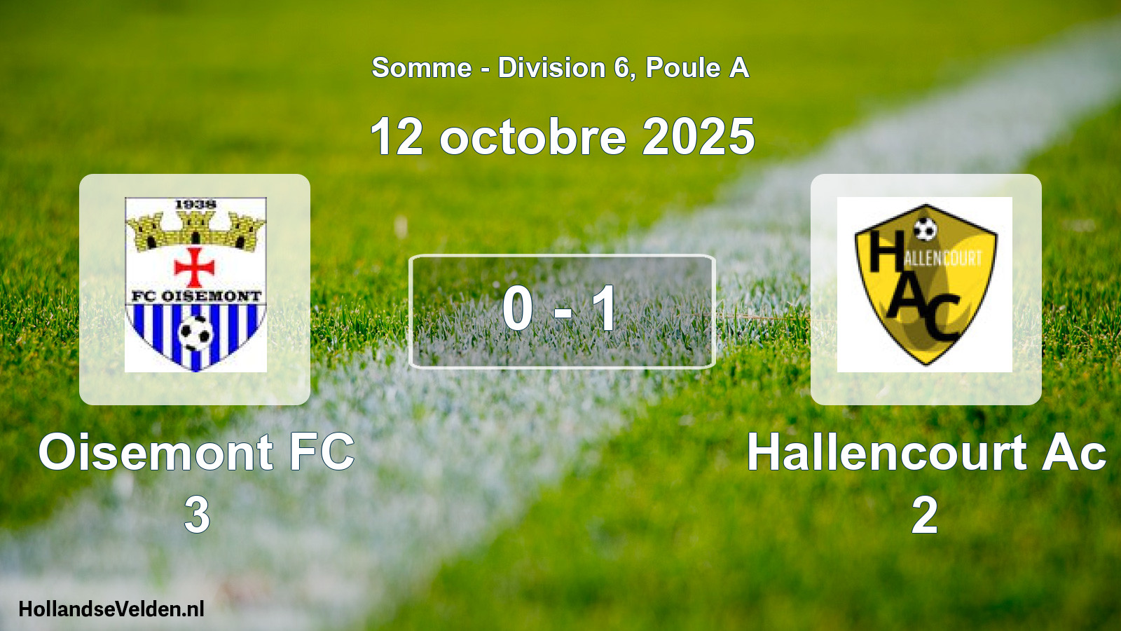 Gespeelde wedstrijd: Oisemont FC 3 - Hallencourt Ac 2 0 - 1 (12 oktober 2025)