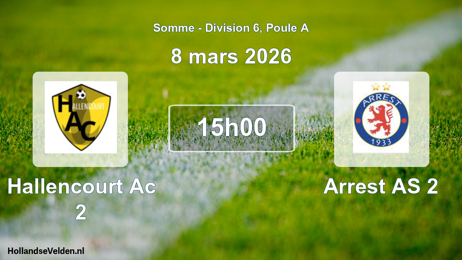 Match programmé: Hallencourt Ac 2 - Arrest AS 2 (8 mars 2026)