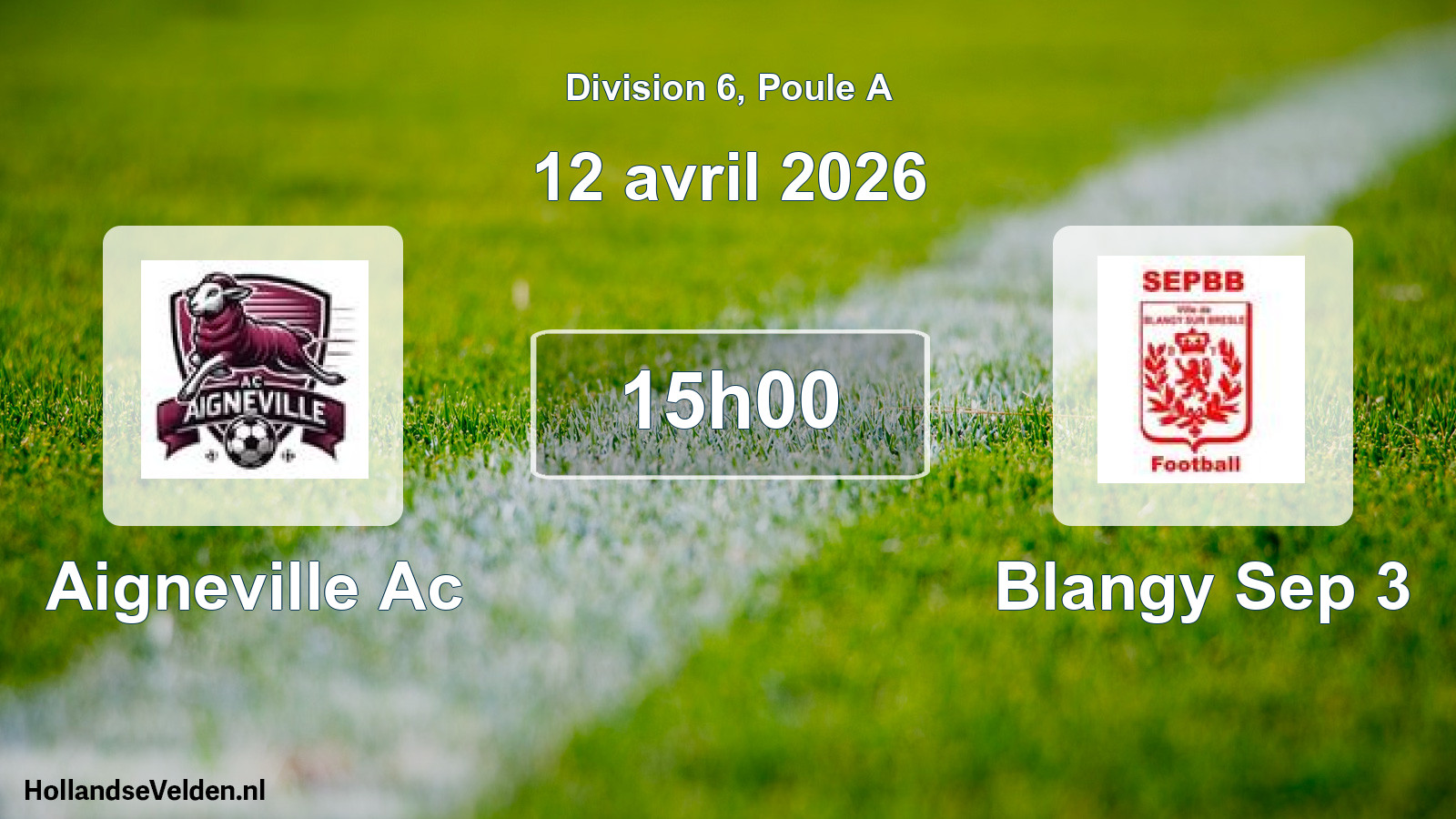 Match programmé: Aigneville Ac - Blangy Sep 3 (12 avril 2026)