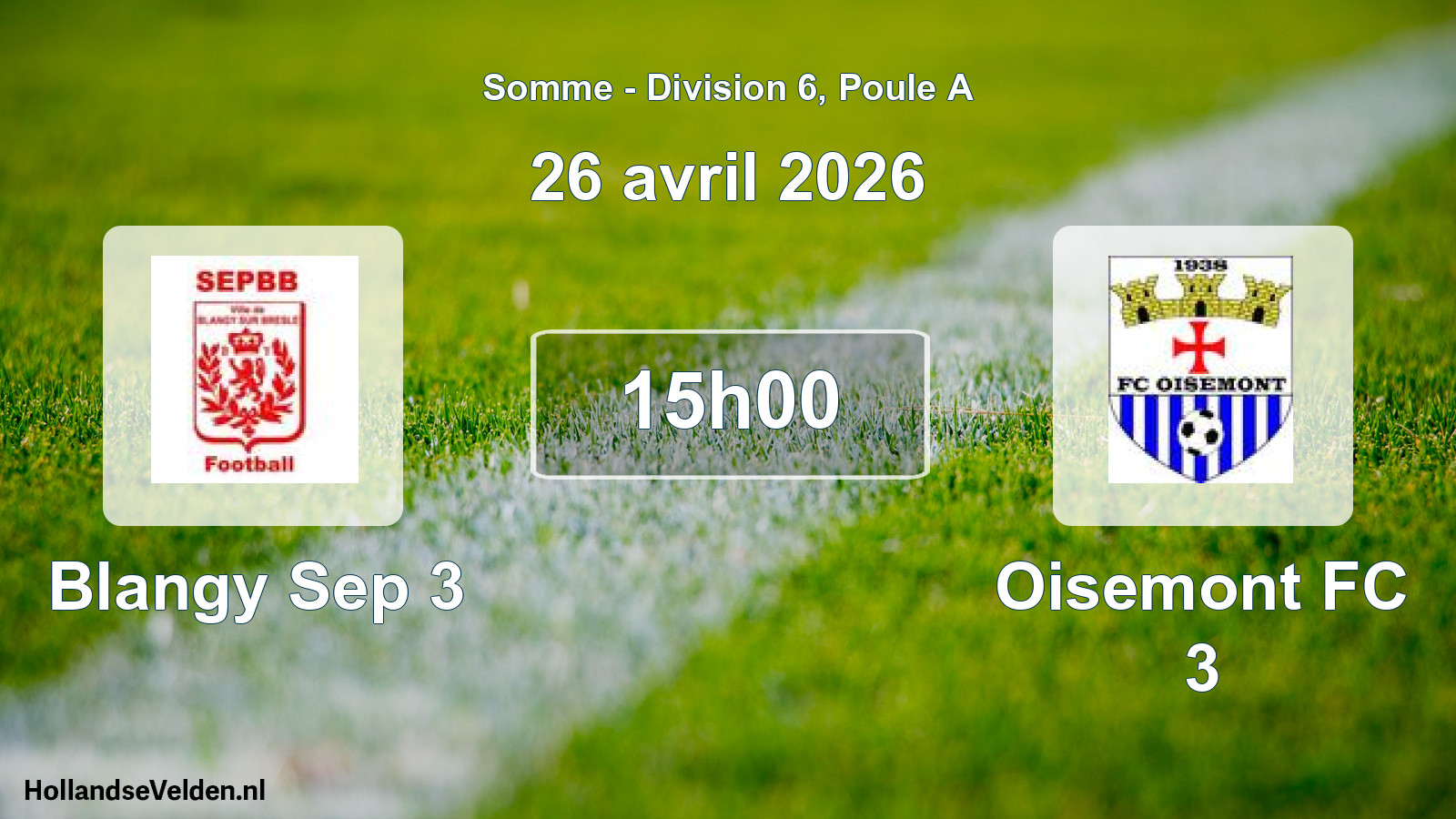 Match programmé: Blangy Sep 3 - Oisemont FC 3 (26 avril 2026)