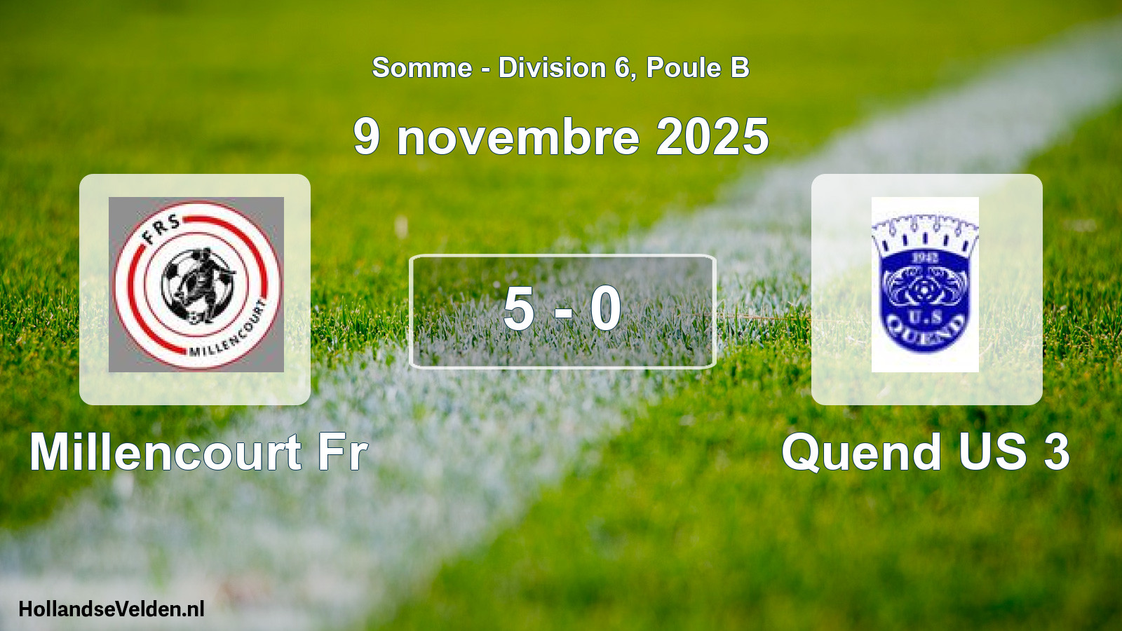 Match joué: Millencourt Fr - Quend US 3 5 - 0 (9 novembre 2025)