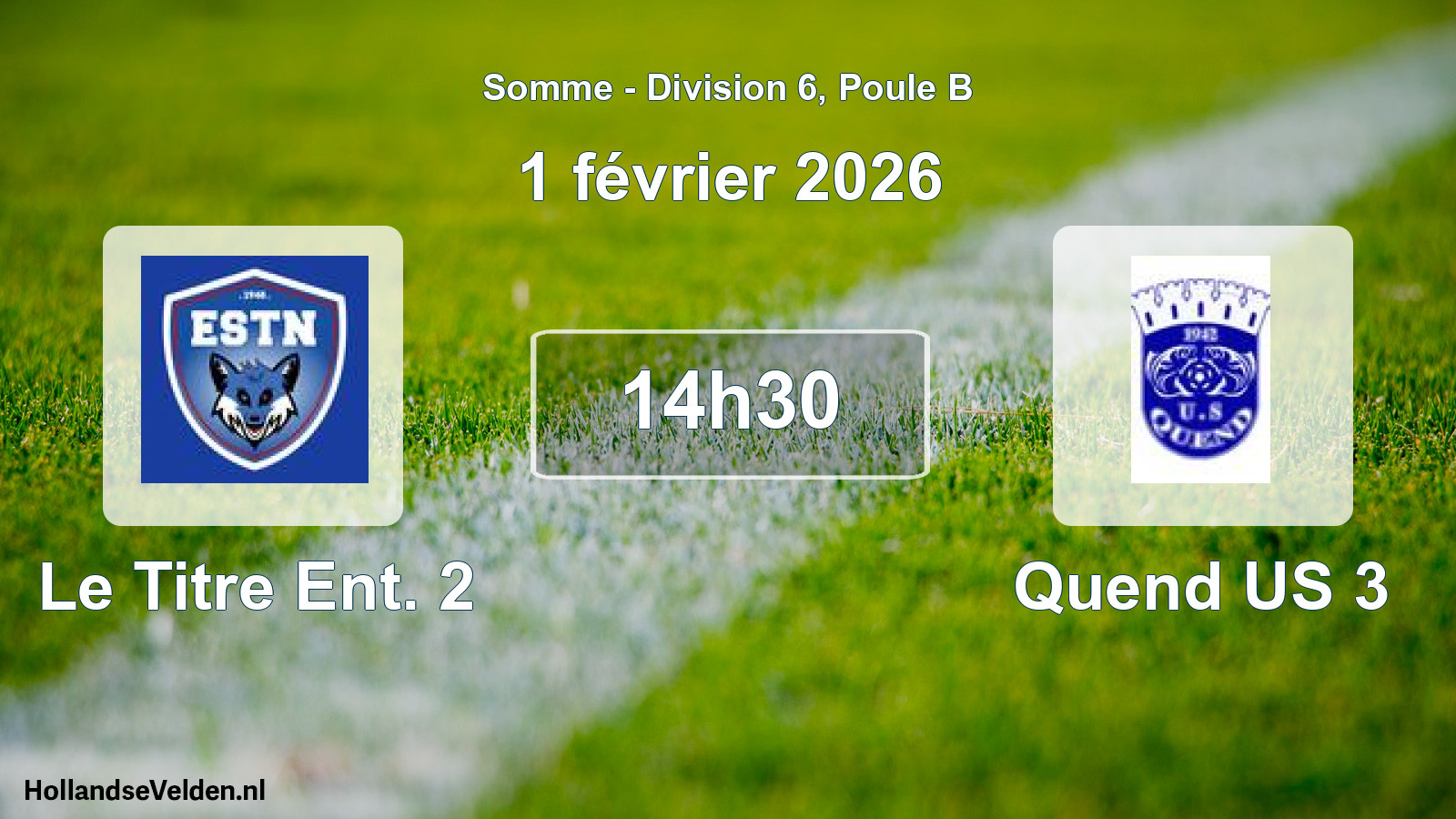 Match programmé: Le Titre Ent. 2 - Quend US 3 (1 février 2026)