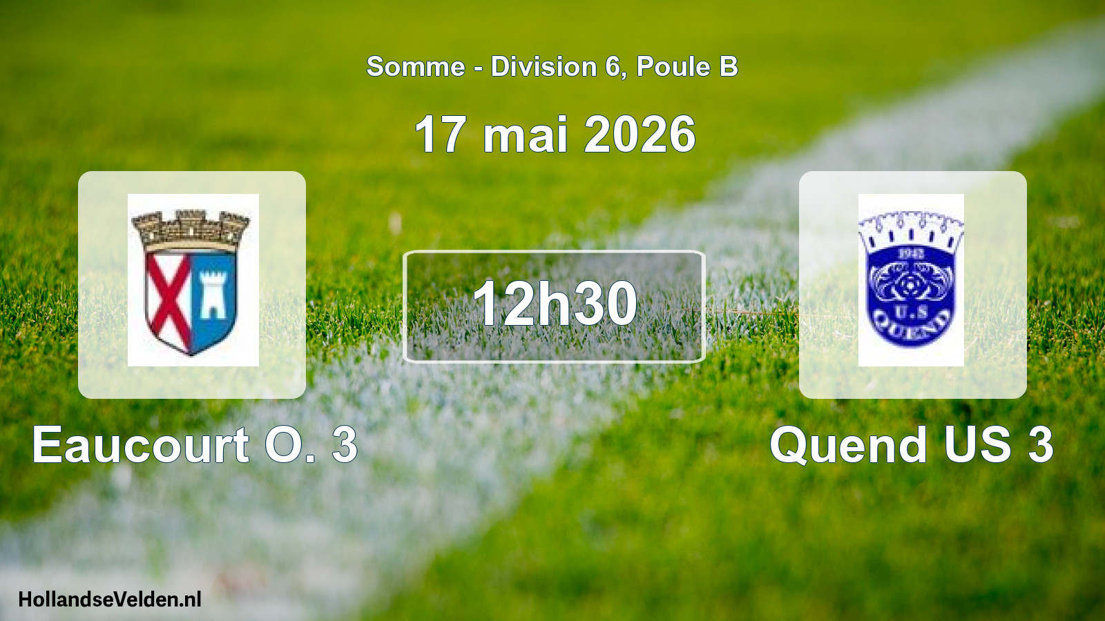 Scheduled Match: Eaucourt O. 3 - Quend US 3 (17 May 2026)