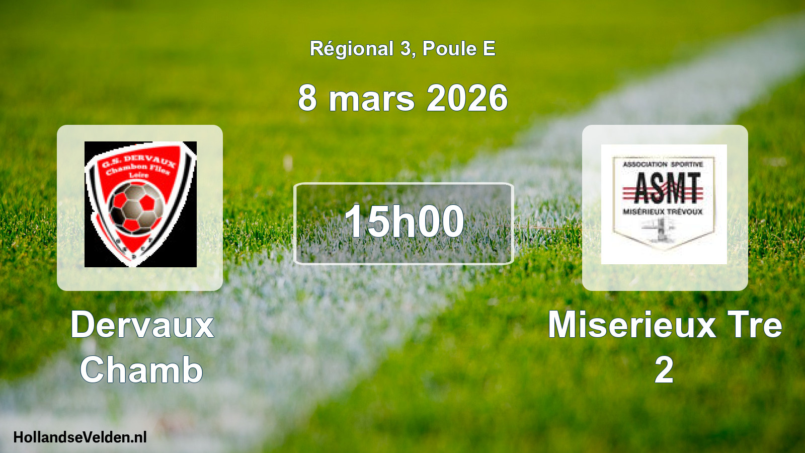 Scheduled Match: Dervaux Chamb - Miserieux Tre 2 (8 March 2026)
