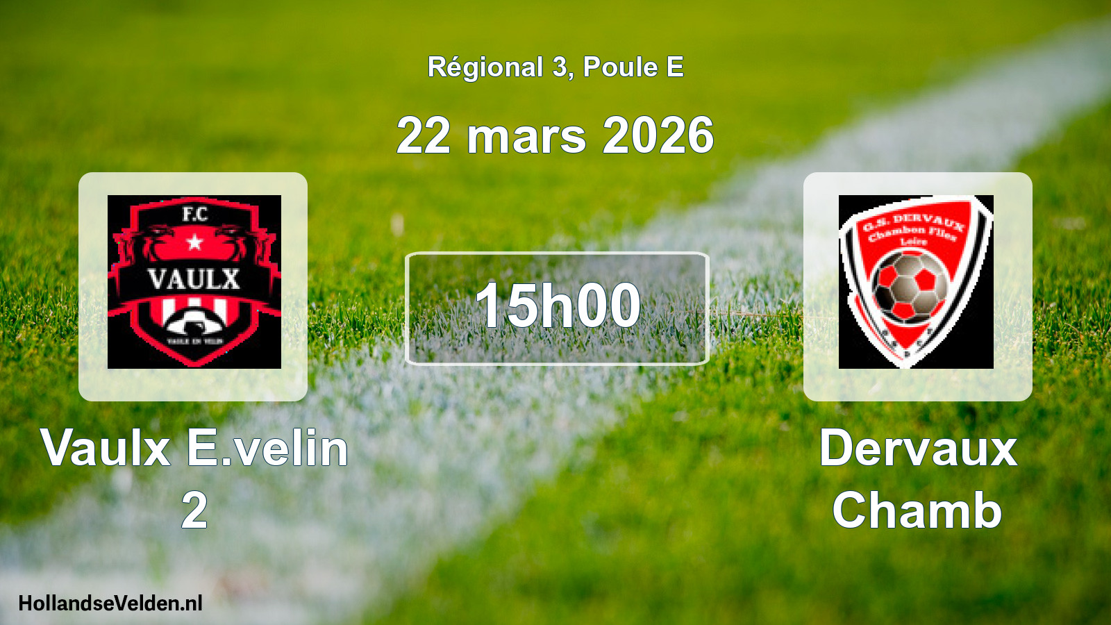 Geplande wedstrijd: Vaulx E.velin 2 - Dervaux Chamb (22 maart 2026)