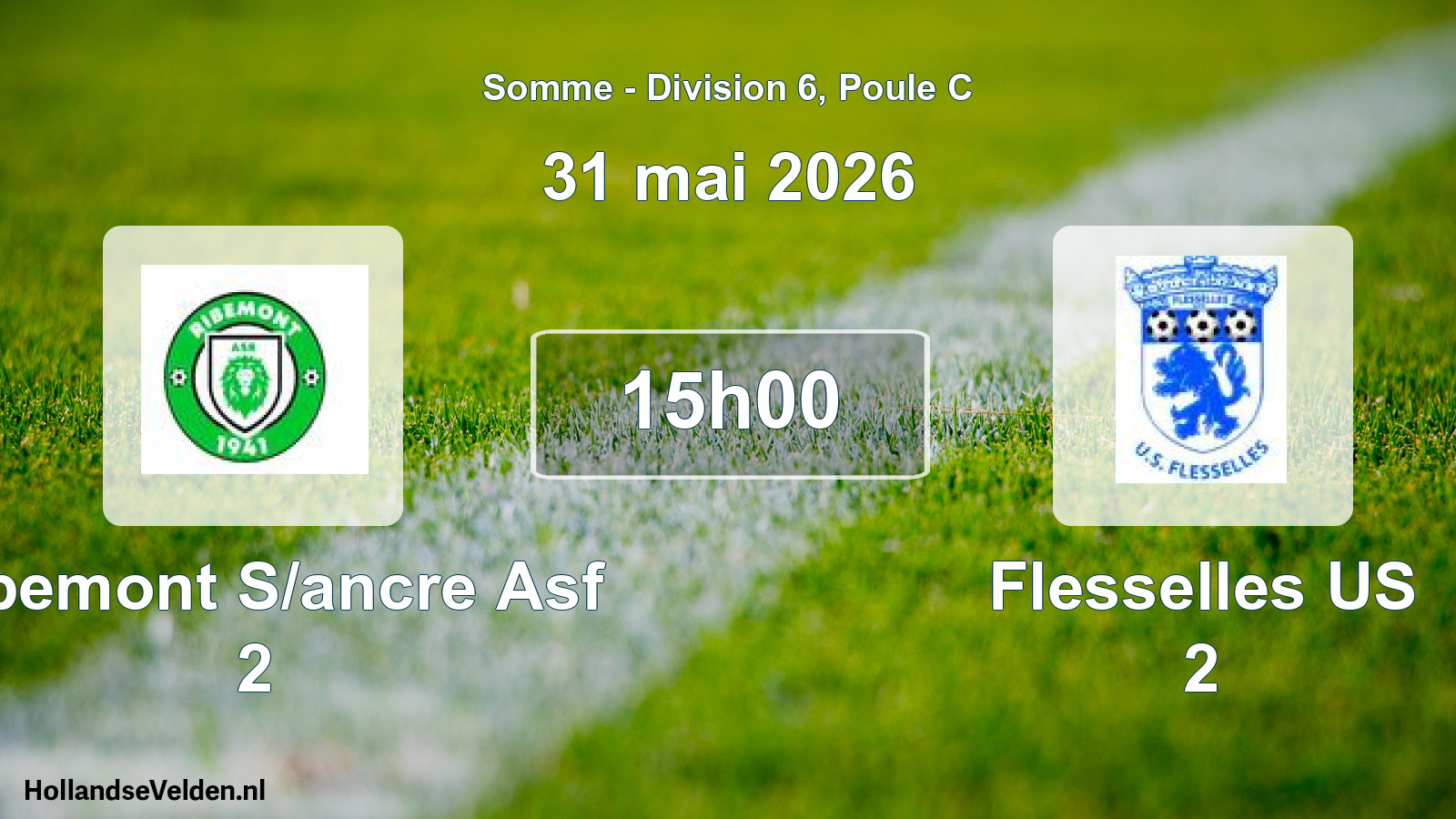Scheduled Match: Ribemont S/ancre Asf 2 - Flesselles US 2 (31 May 2026)