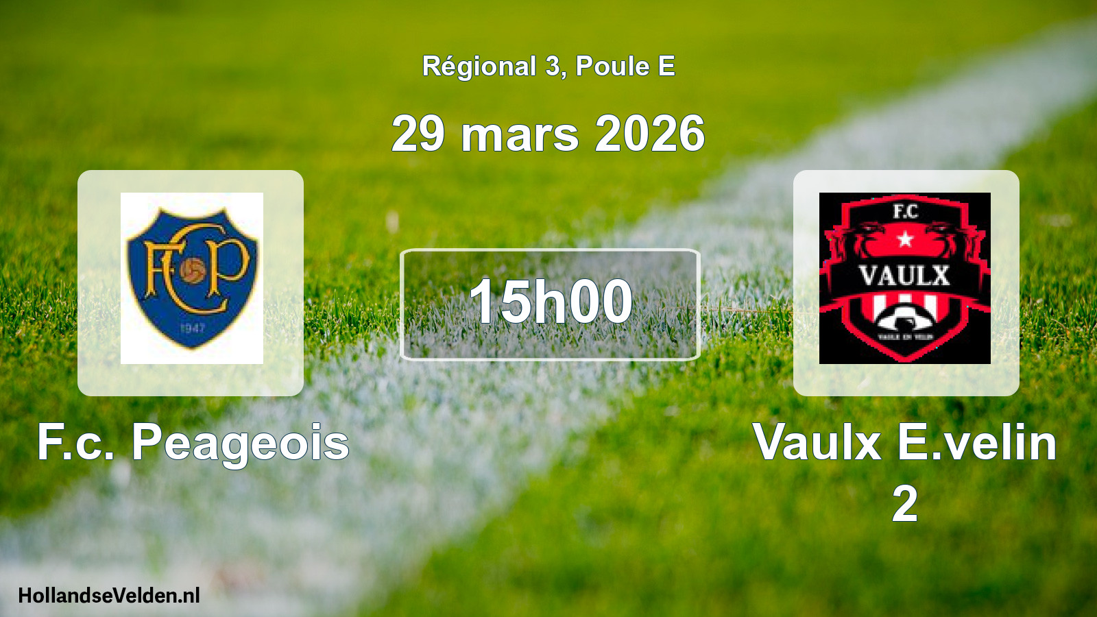 Geplande wedstrijd: F.c. Peageois - Vaulx E.velin 2 (29 mars 2026)