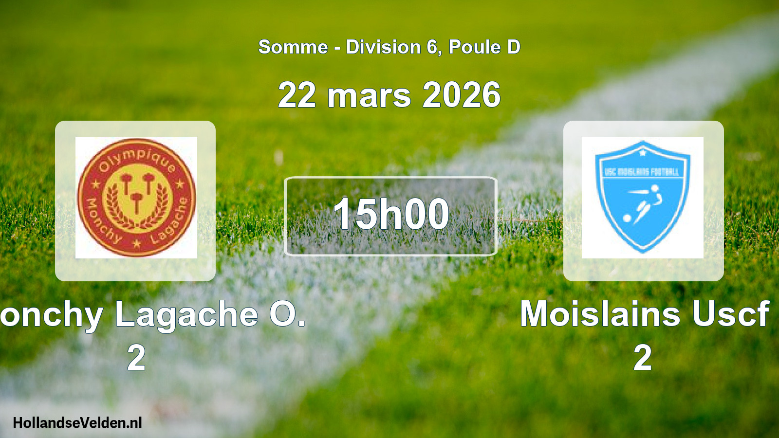 Match programmé: Monchy Lagache O. 2 - Moislains Uscf 2 (22 mars 2026)