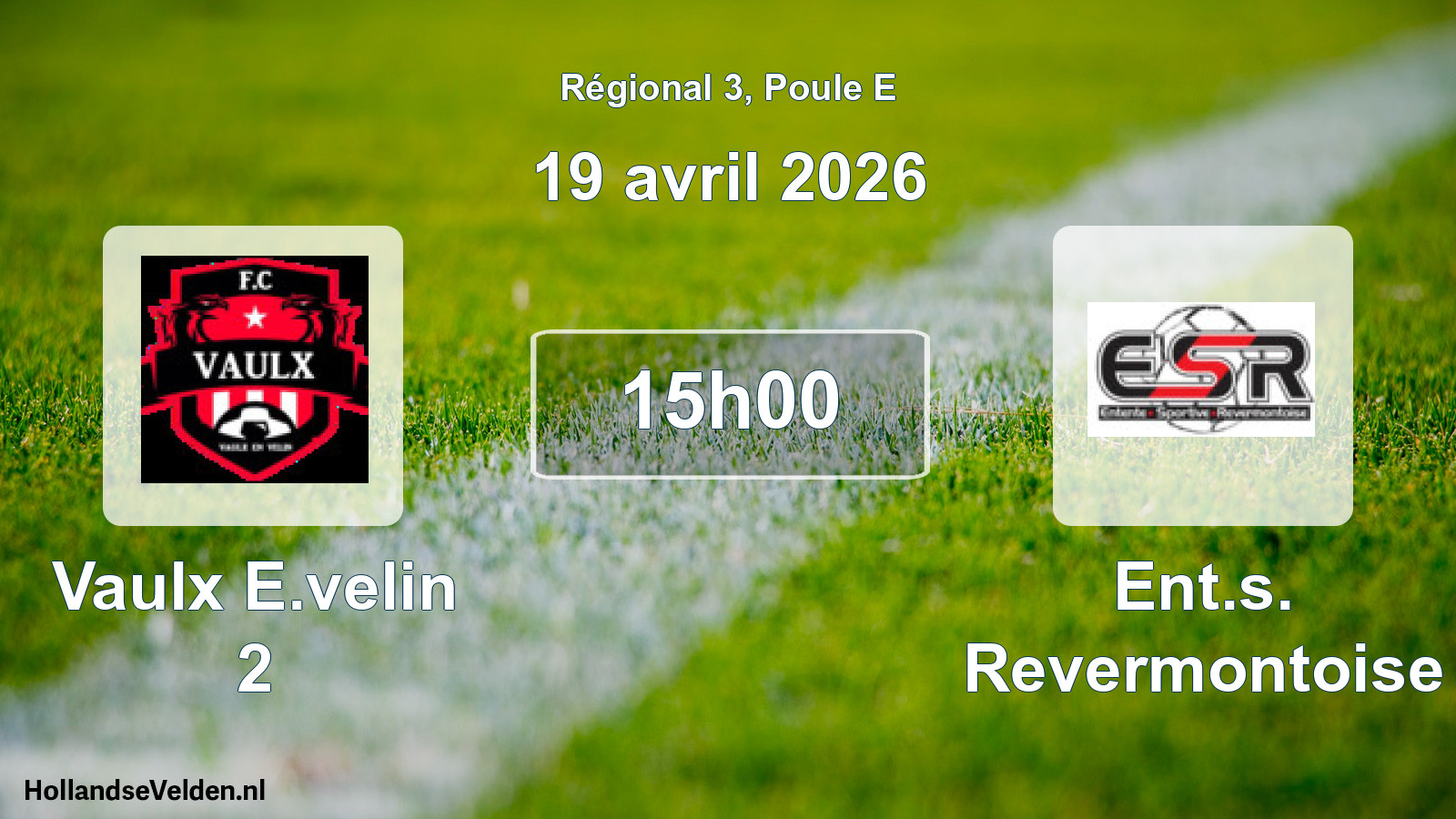 Scheduled Match: Vaulx E.velin 2 - Ent.s. Revermontoise (19 April 2026)