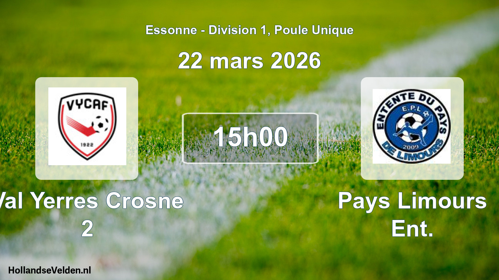 Match programmé: Val Yerres Crosne 2 - Pays Limours Ent. (22 mars 2026)