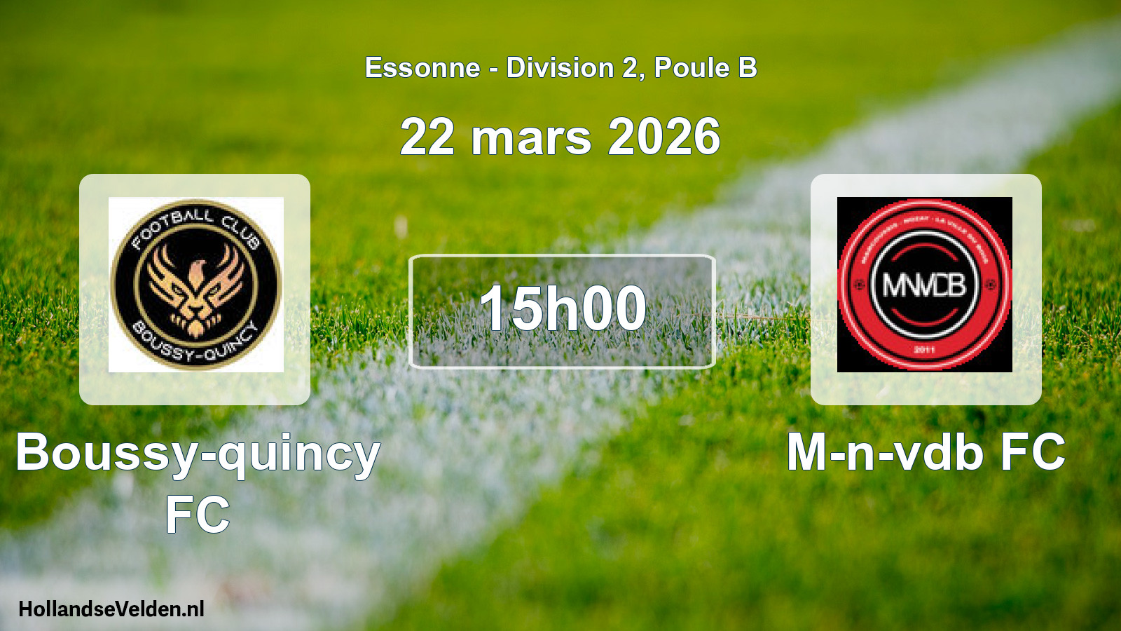 Scheduled Match: Boussy-quincy FC - M-n-vdb FC (22 March 2026)
