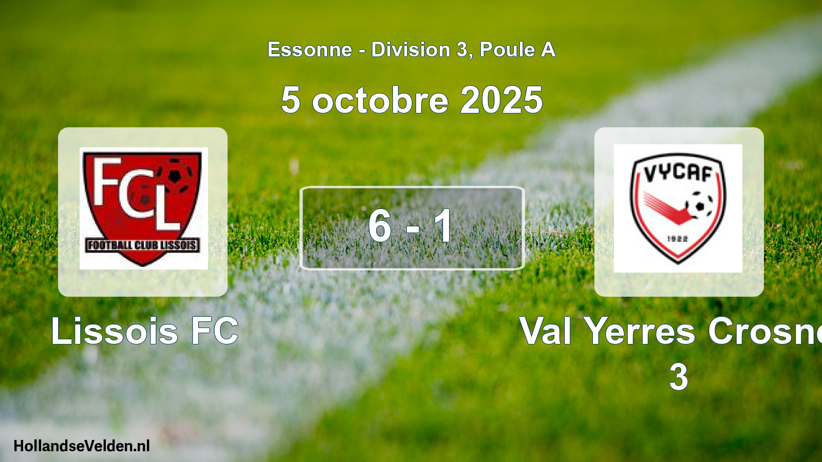 Match joué: Lissois FC - Val Yerres Crosne 3 6 - 1 (5 octobre 2025)