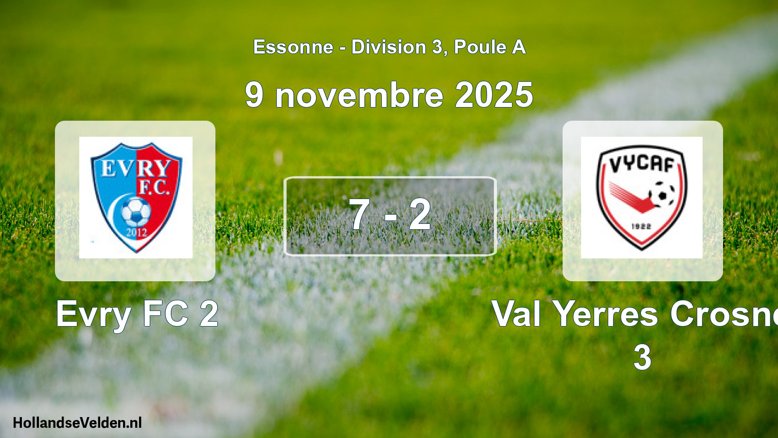 Total number of matches played: Evry FC 2 - Val Yerres Crosne 3 7 - 2 (9 November 2025)