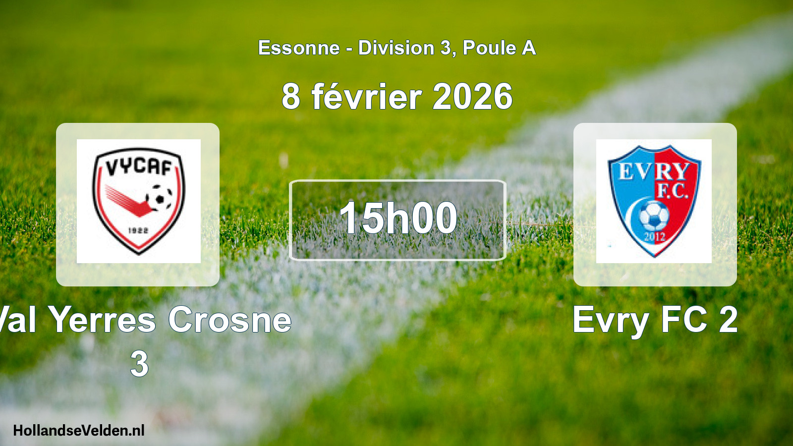 Match programmé: Val Yerres Crosne 3 - Evry FC 2 (8 février 2026)