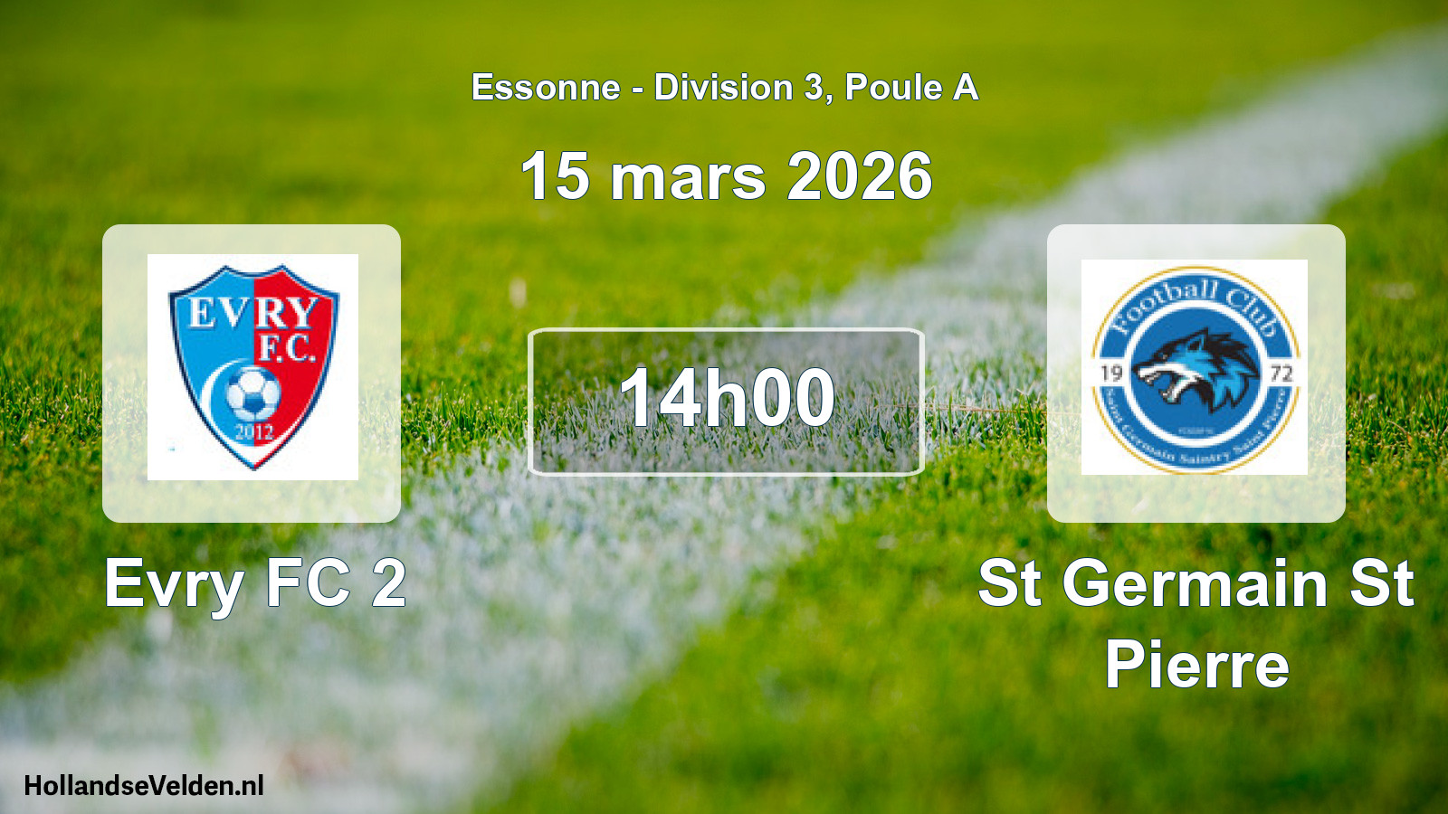 Match programmé: Evry FC 2 - St Germain St Pierre (15 mars 2026)
